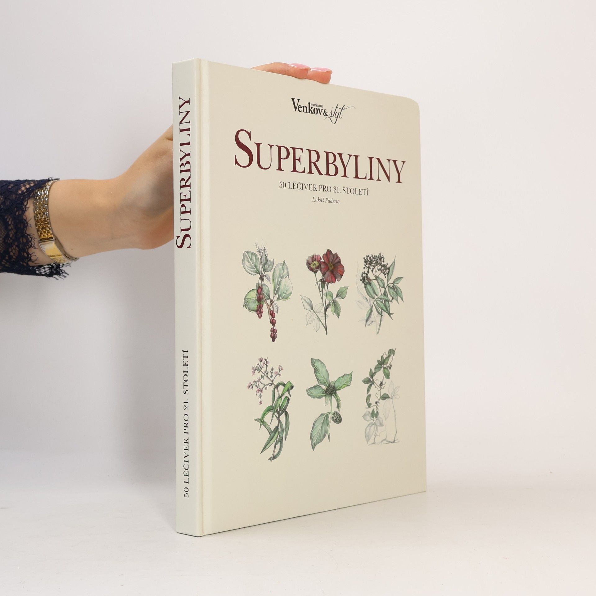 Silvie Luběnová Superbyliny. 50 léčivek pro 21. století
