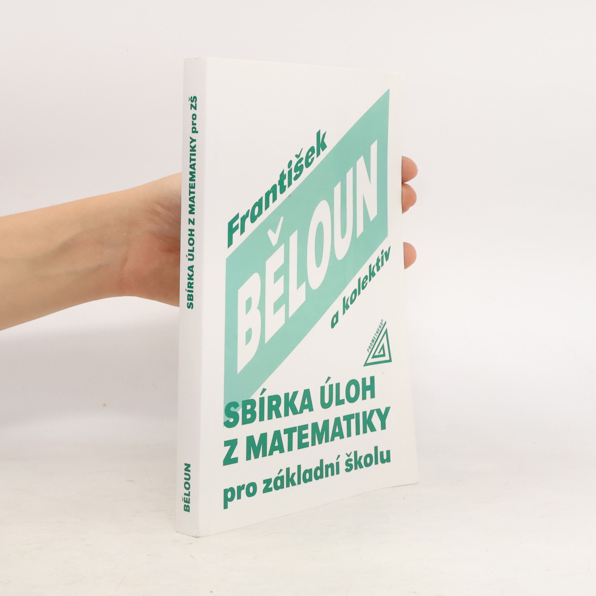 František Běloun Sbírka úloh z matematiky pro základní školu