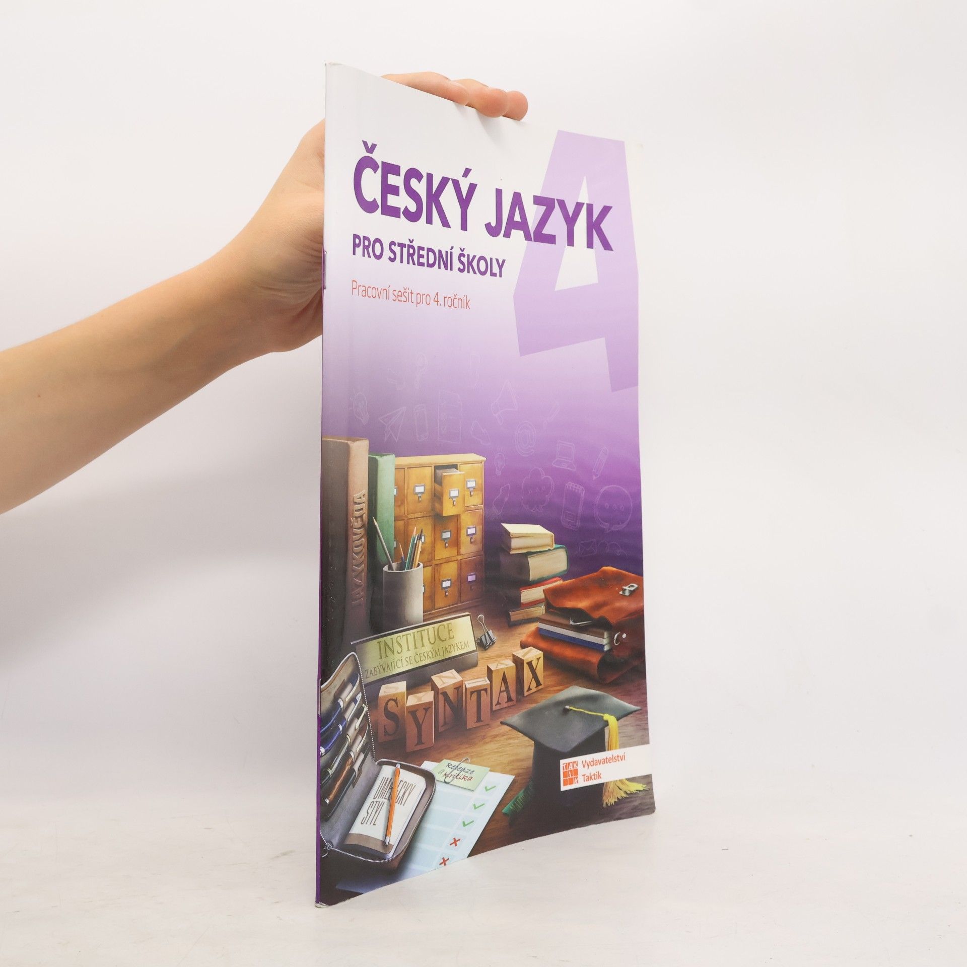 Lenka Jedličková Český jazyk pro střední školy (pracovní sešit pro 4. ročník)