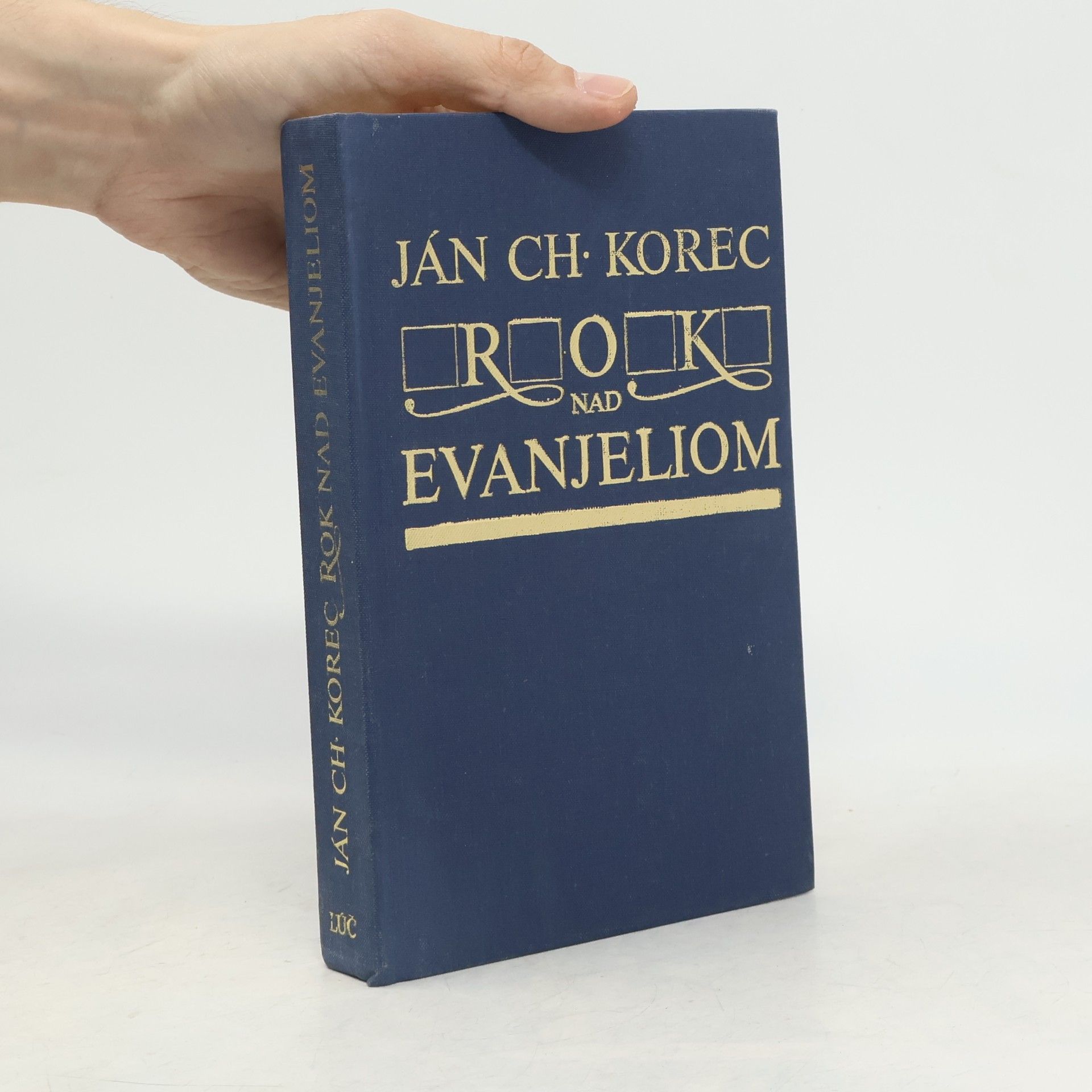 Ján Chryzostom Korec Rok nad evanjeliom