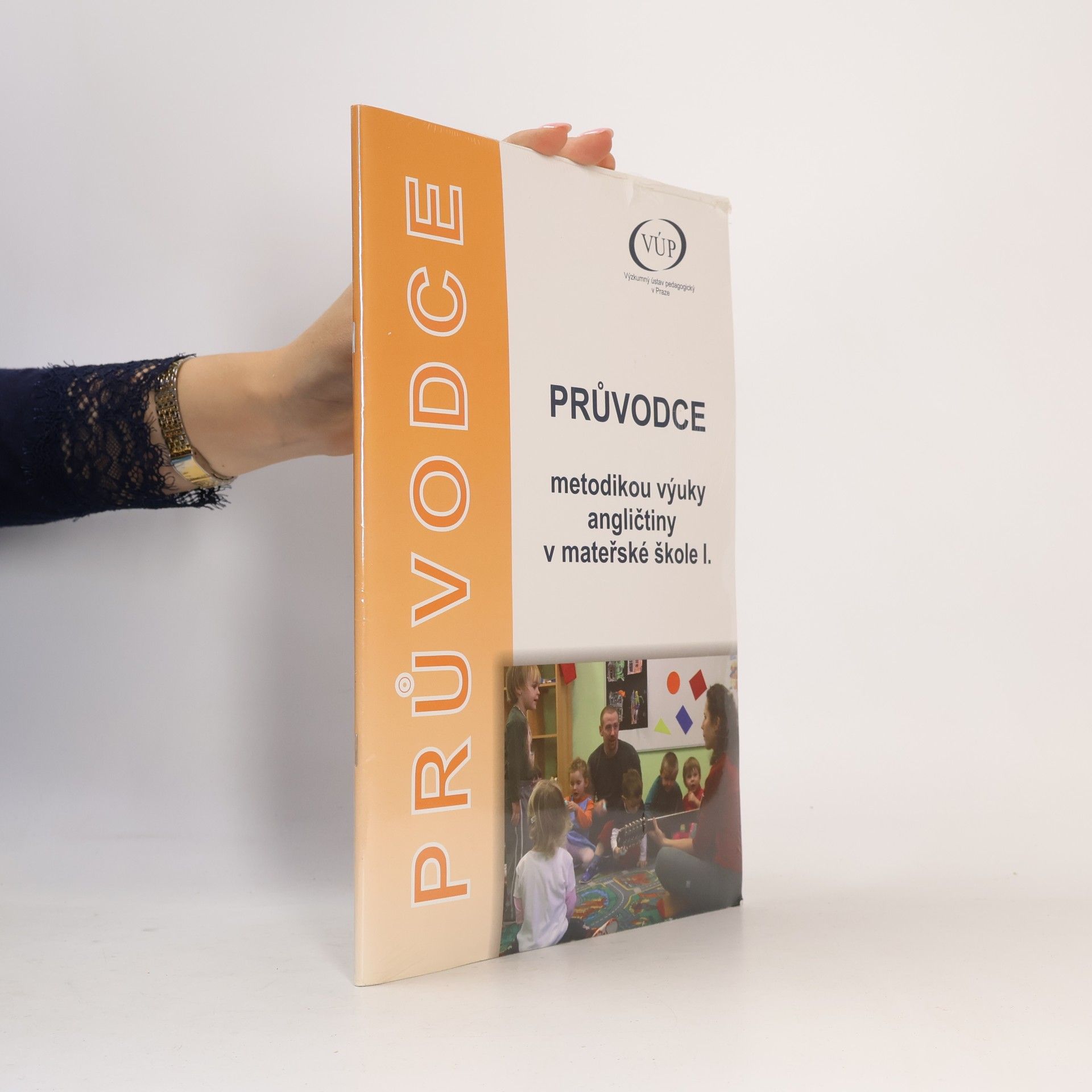 Autorenkollektiv Průvodce metodikou výuky angličtiny v mateřské škole I
