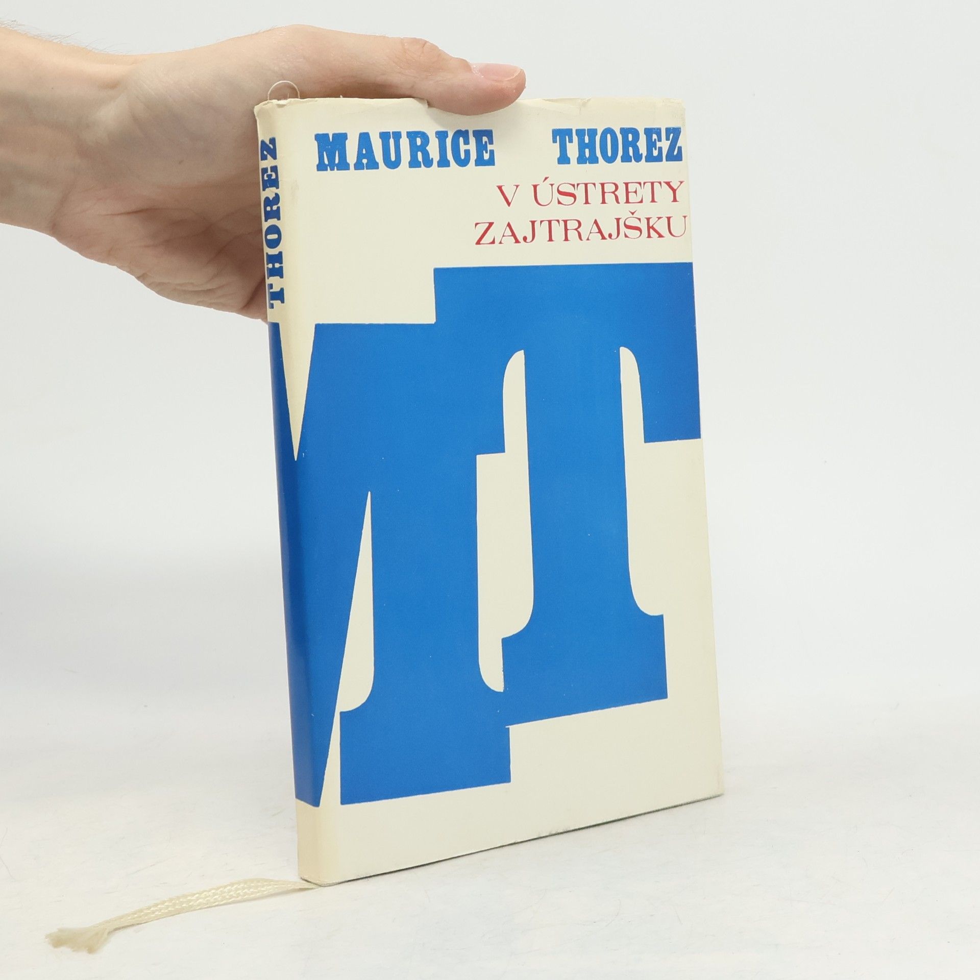 Thorez Maurice V ústrety zajtrajšku