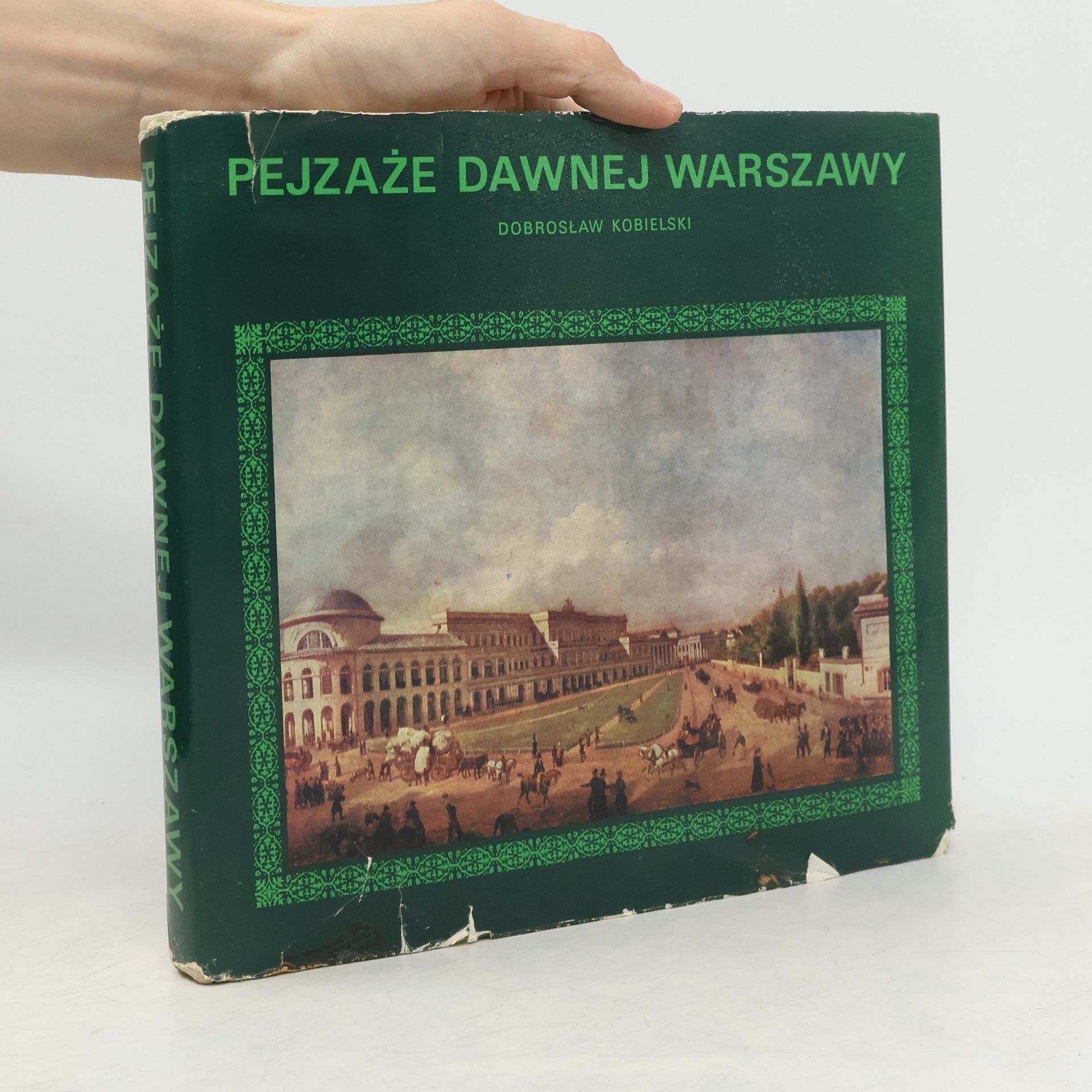 Dobrosław Jan Kobielski Pejzaże dawnej Warszawy