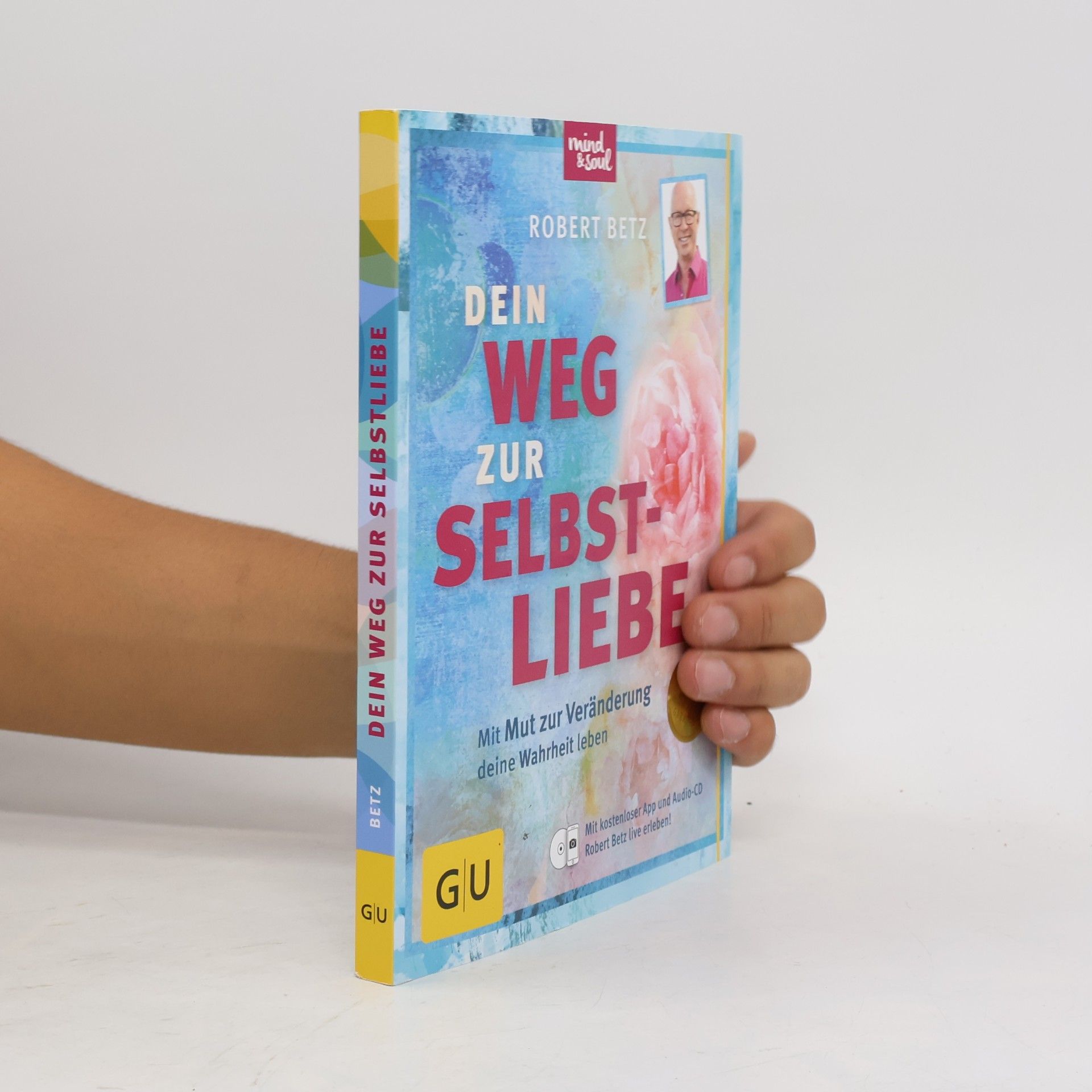Robert Betz Dein Weg zur Selbstliebe