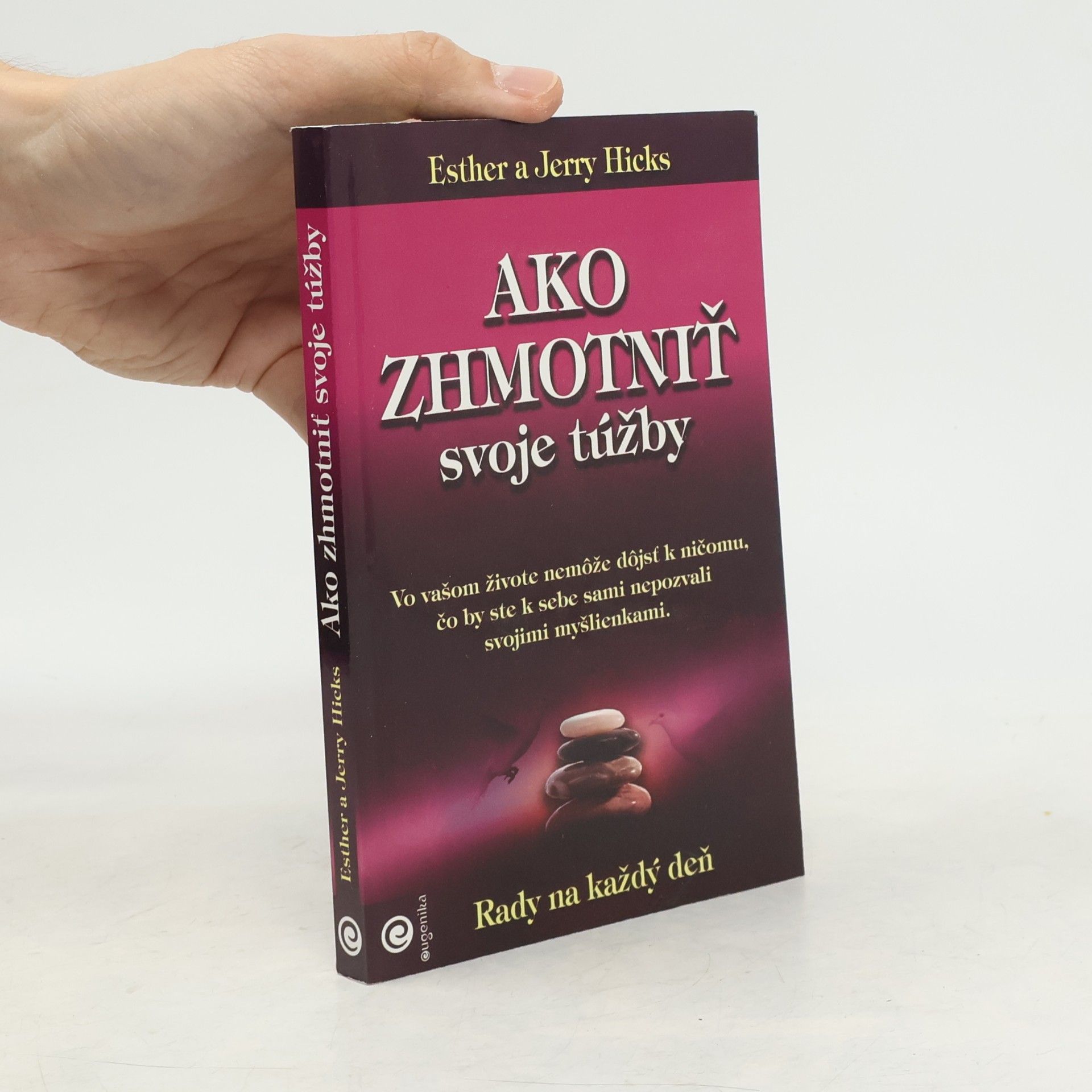 Esther Hicks Ako zhmotniť svoje túžby