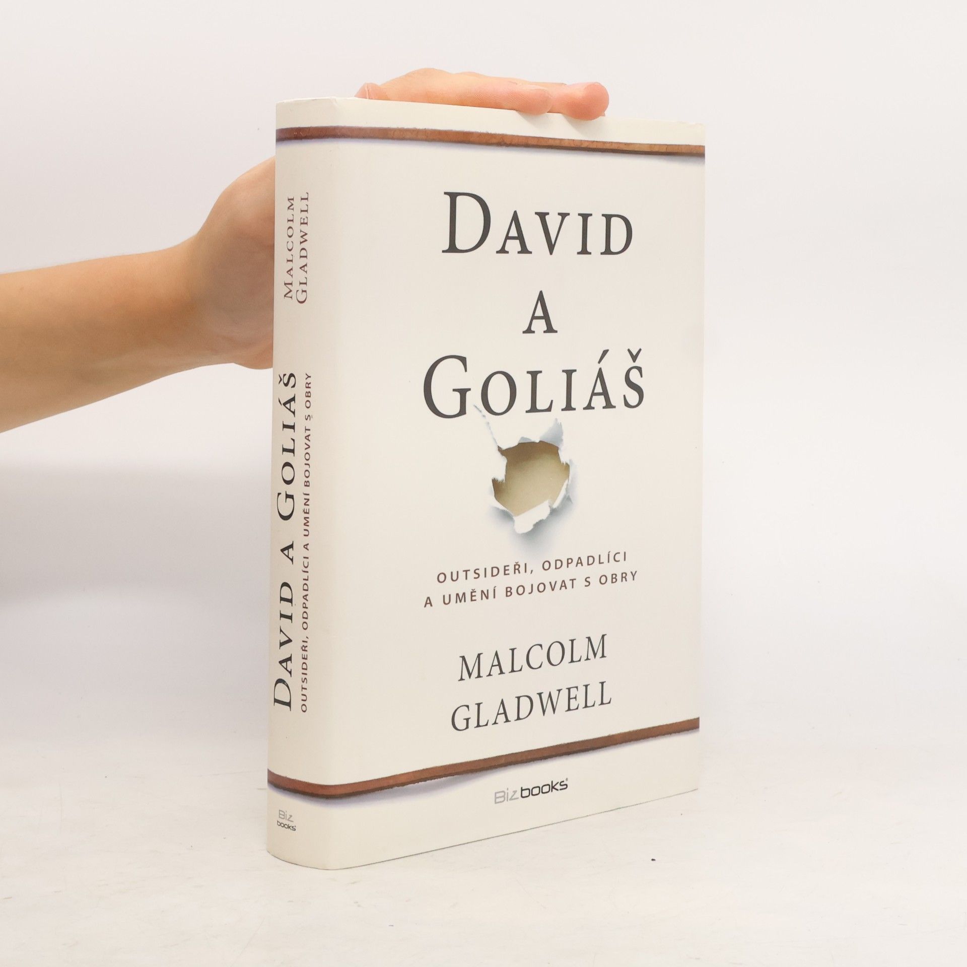 Malcolm Gladwell David a Goliáš. Outsideři, odpadlíci a umění bojovat s obry