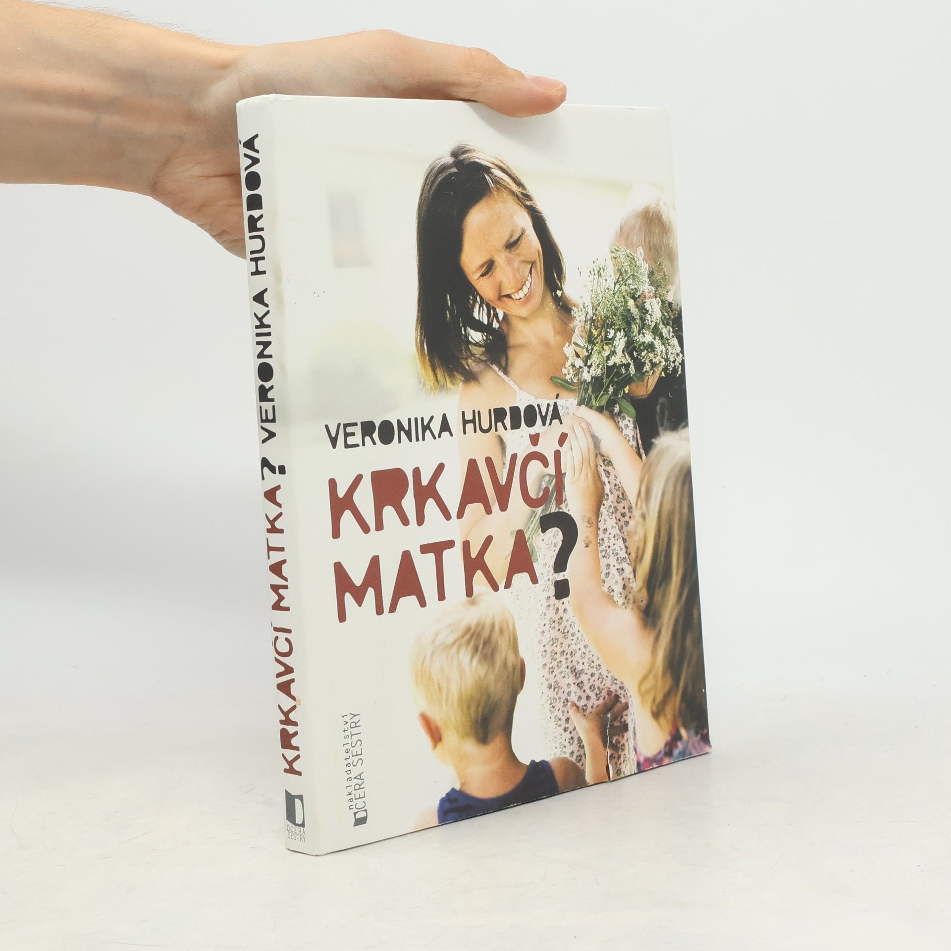 Veronika Hurdová Krkavčí matka?