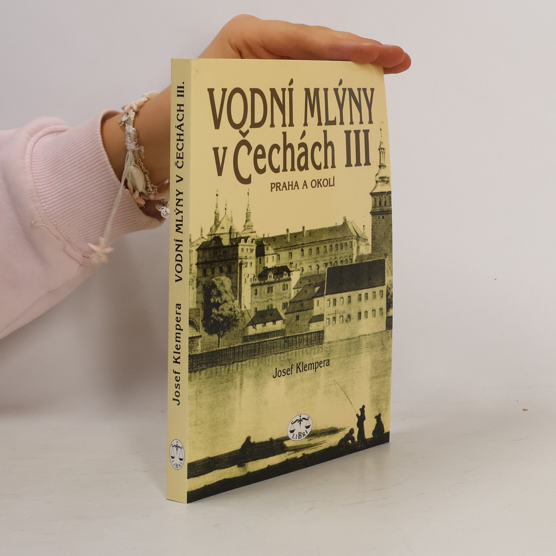 Vodní mlýny v Čechách III. Praha a okolí