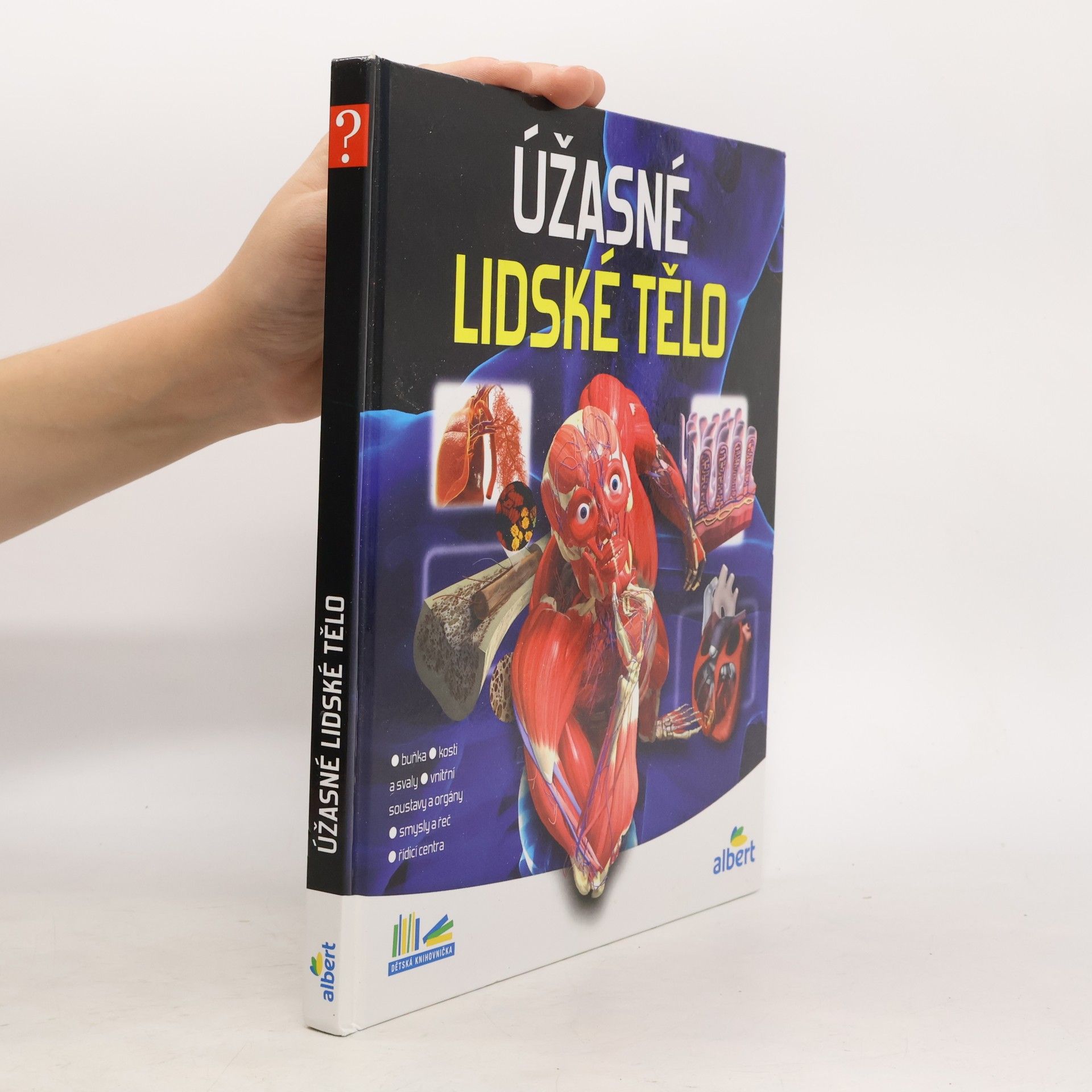 Various authors Úžasné lidské tělo - Jak to funguje?