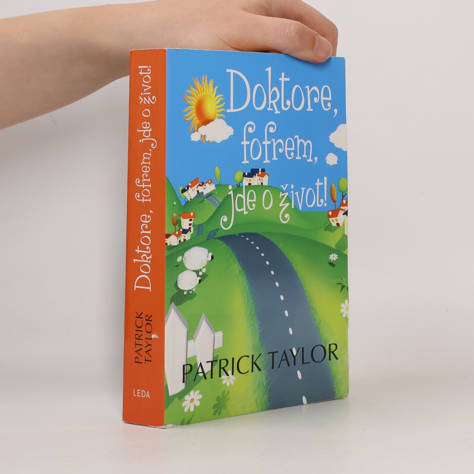 Patrick Taylor Doktore, fofrem, jde o život!