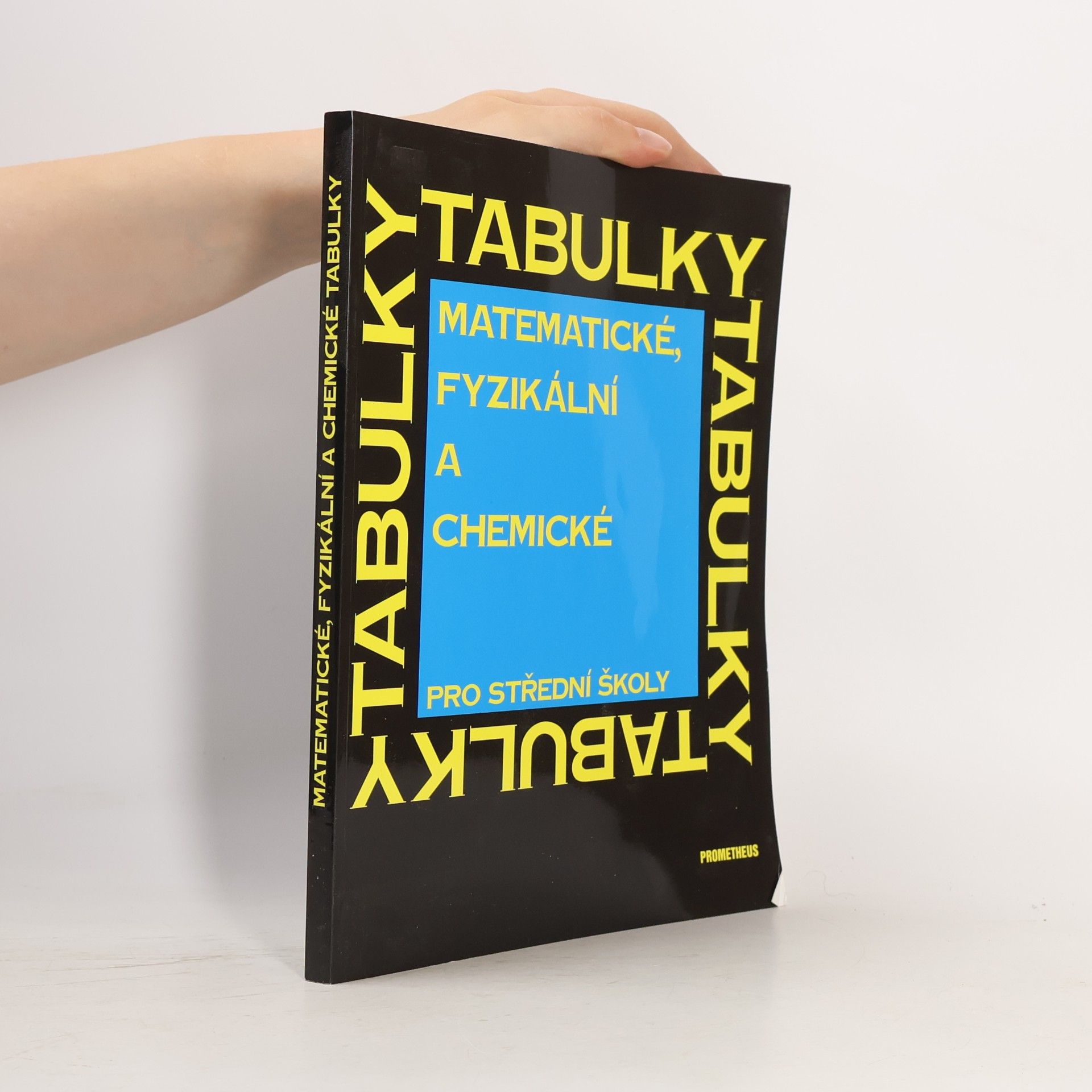 Jiří Mikulčák Matematické, fyzikální a chemické tabulky pro střední školy