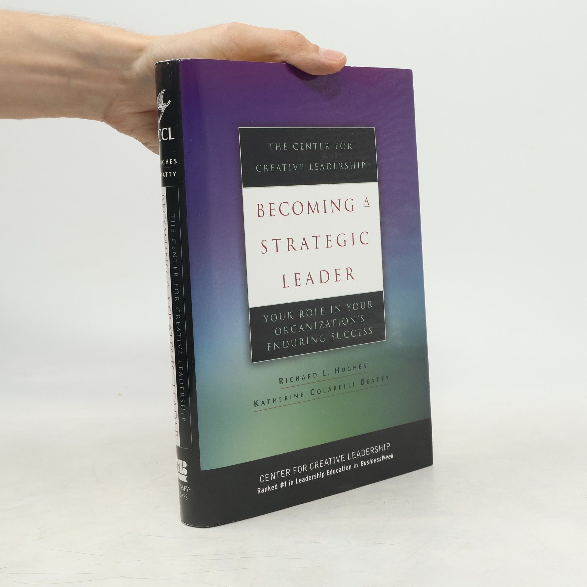 Katherine Colarelli Beatty Becoming a Strategic Leader
