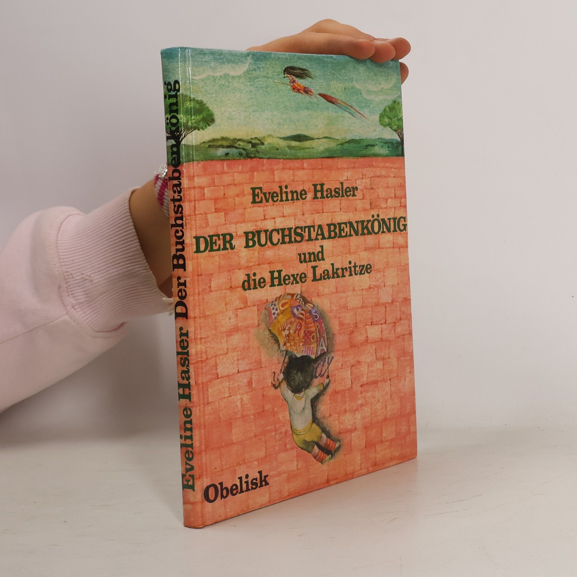 Eveline Hasler Der Buchstabenkönig und Die Hexe Lakritze