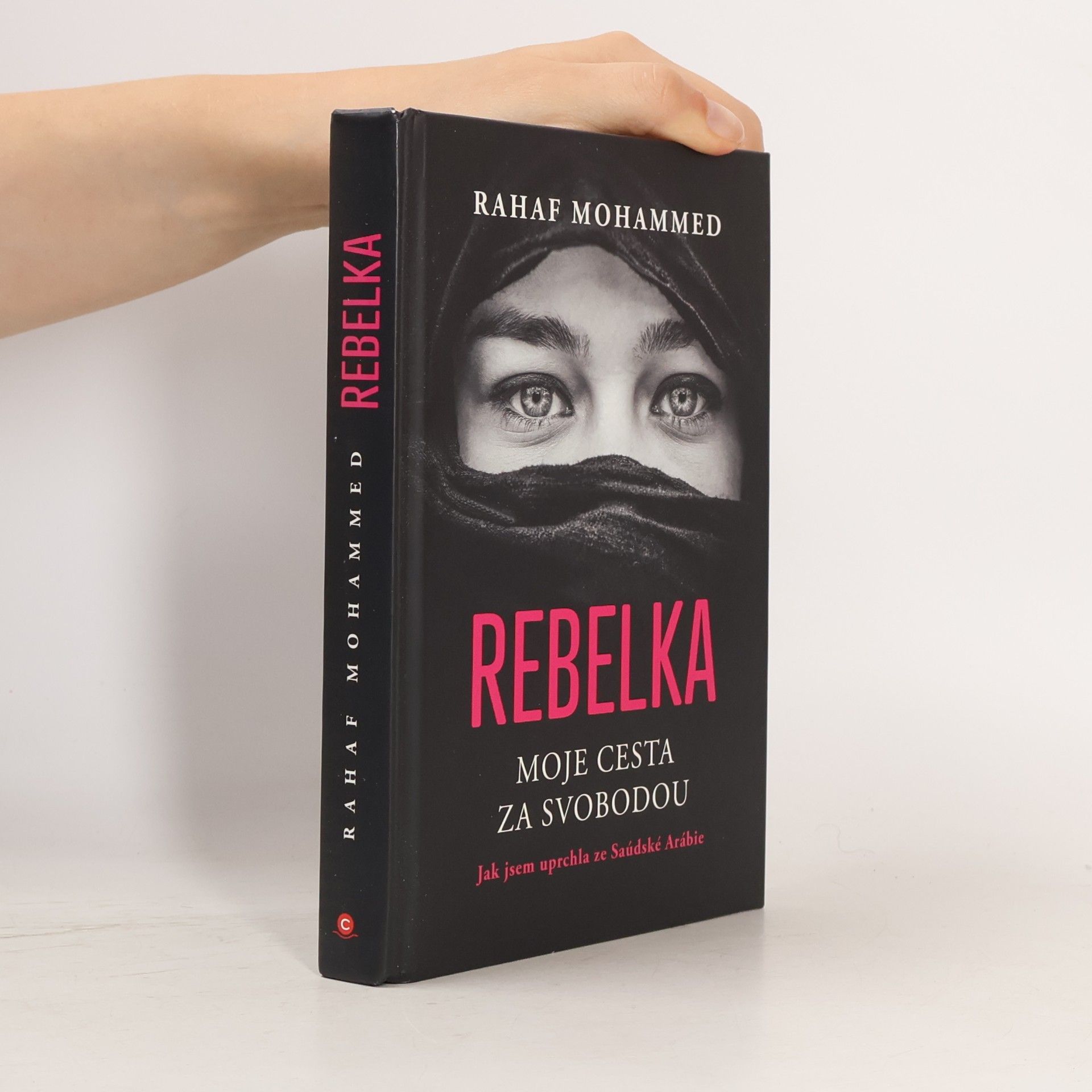 Mohammed Rahaf Rebelka : moje cesta za svobodou : jak jsem uprchla ze Saúdské Arábie