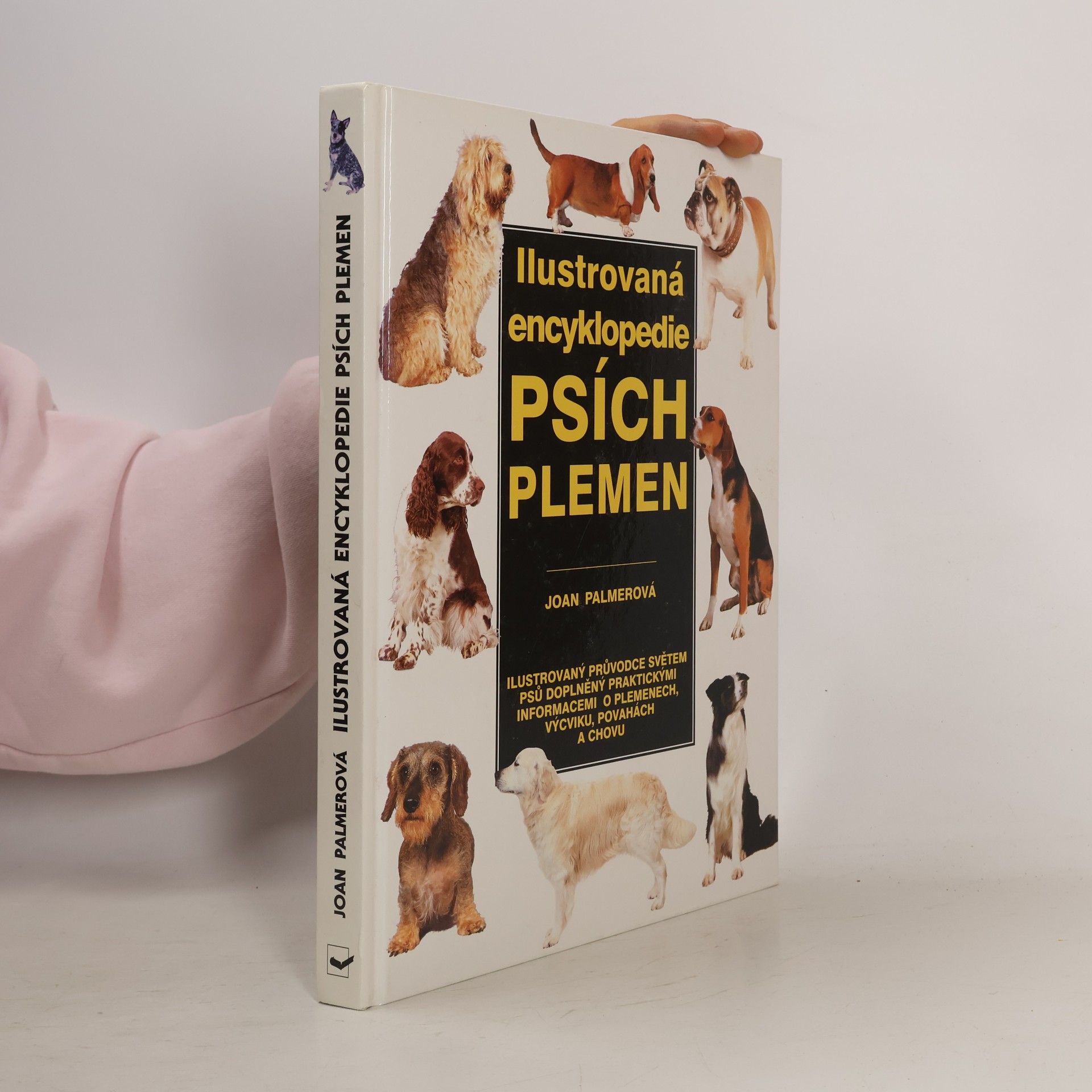 Joan Palmer Ilustrovaná encyklopedie psích plemen