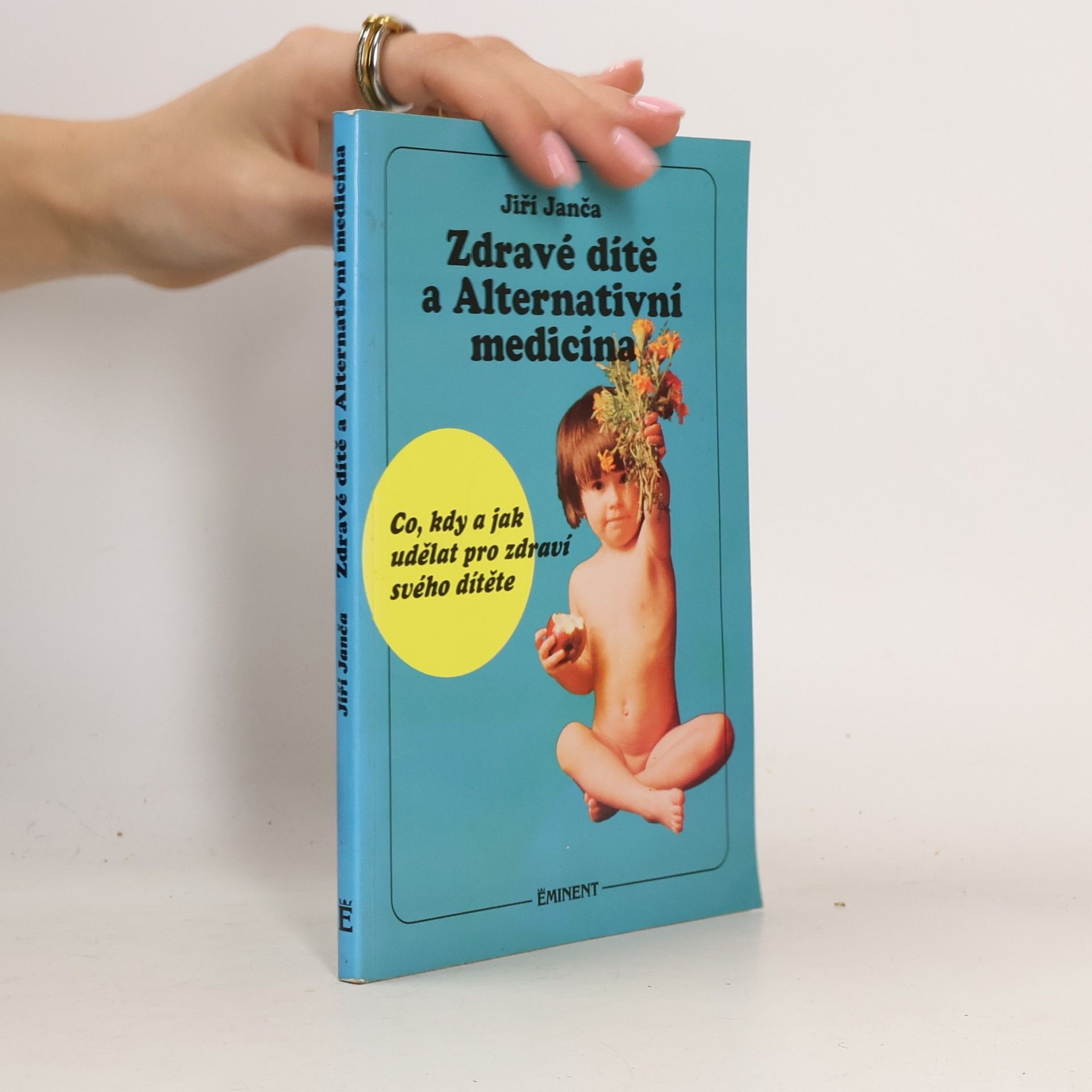 Jiří Janča Zdravé dítě a alternativní medicína