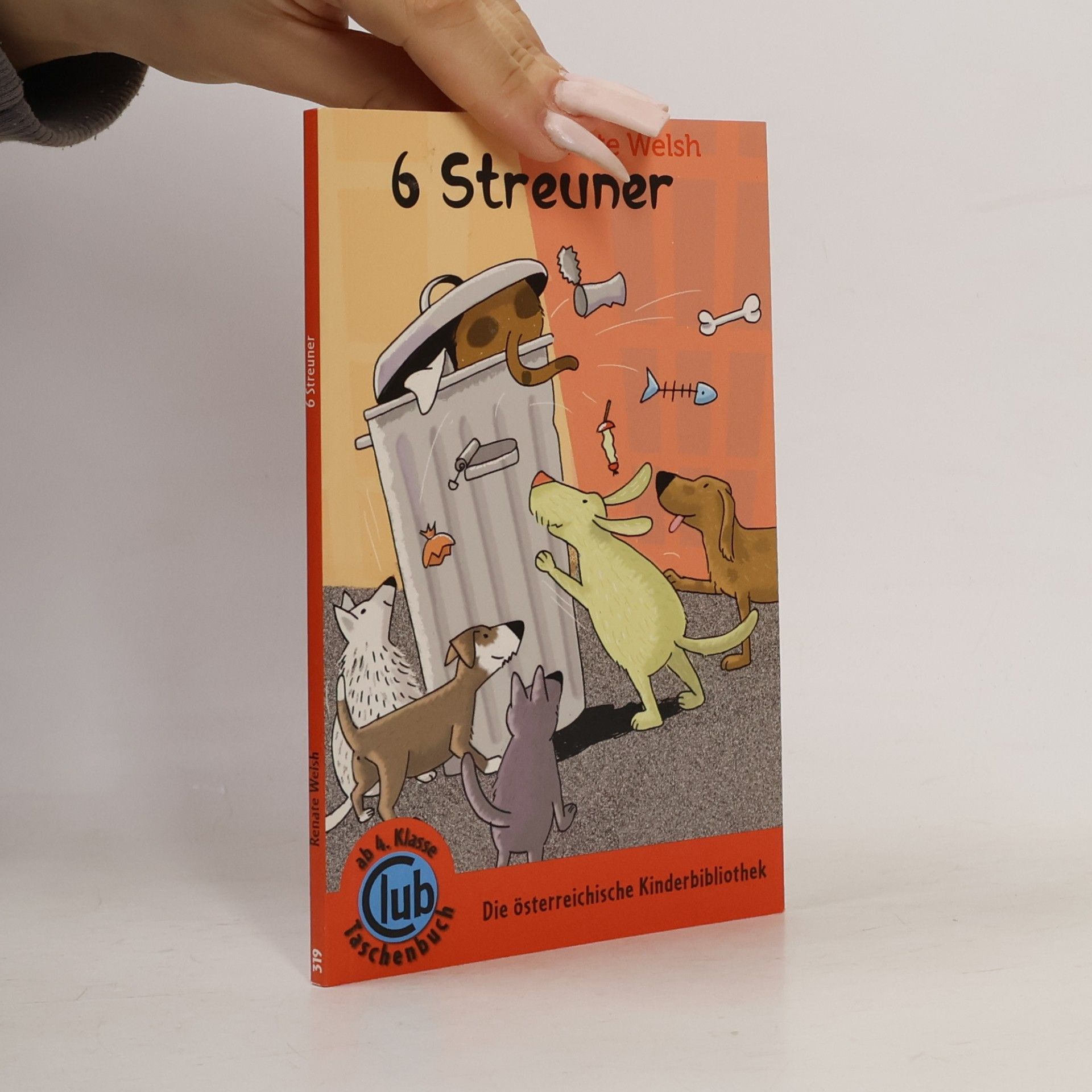 Renate Welsh Sechs Streuner