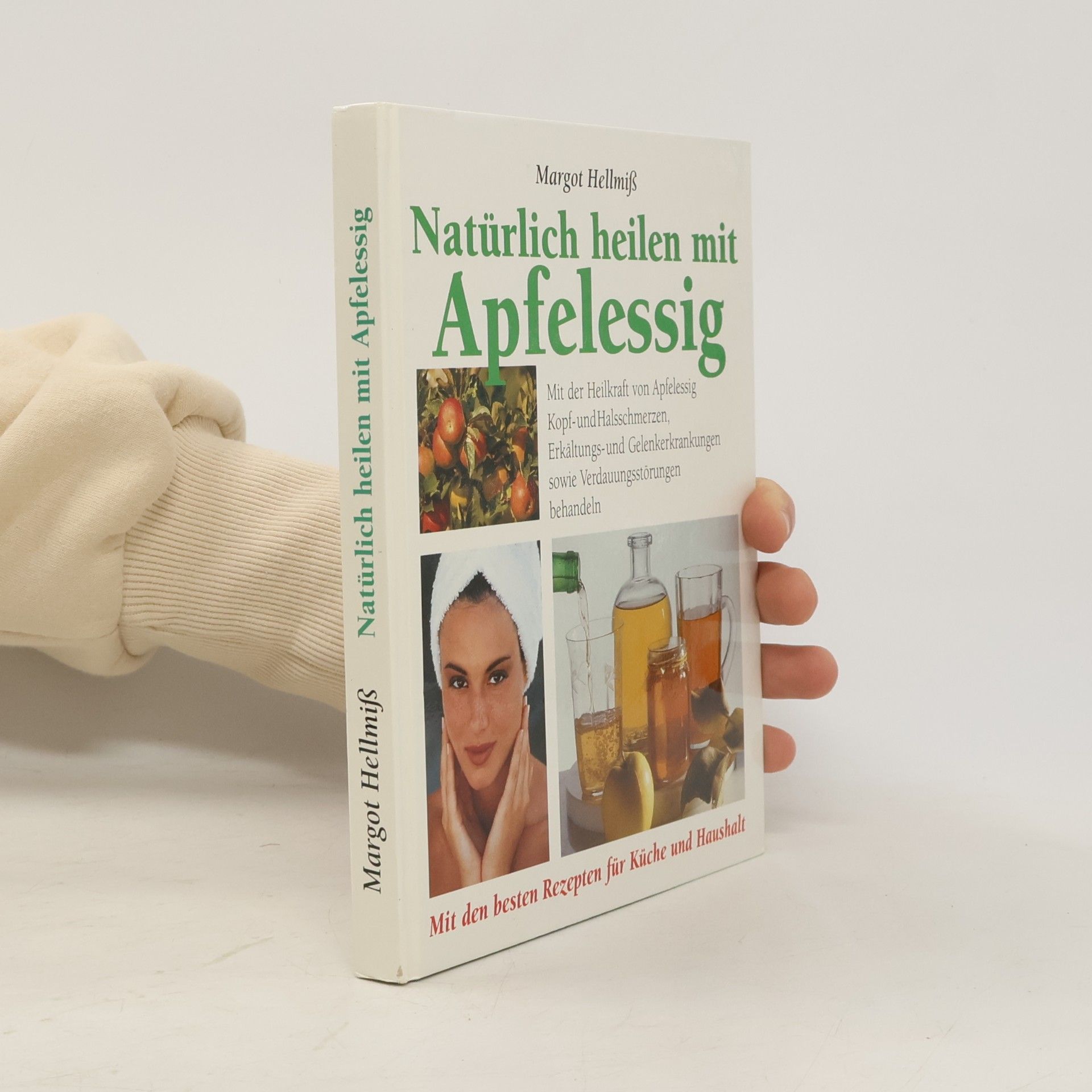 Margot Hellmiß Natürlich heilen mit Apfelessig