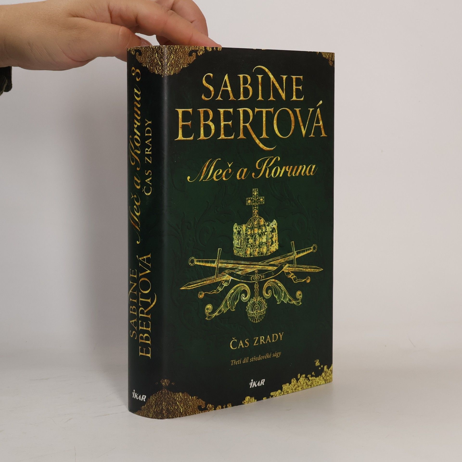 Sabine Ebert Meč a Koruna. Třetí díl středověké ságy. Čas zrady