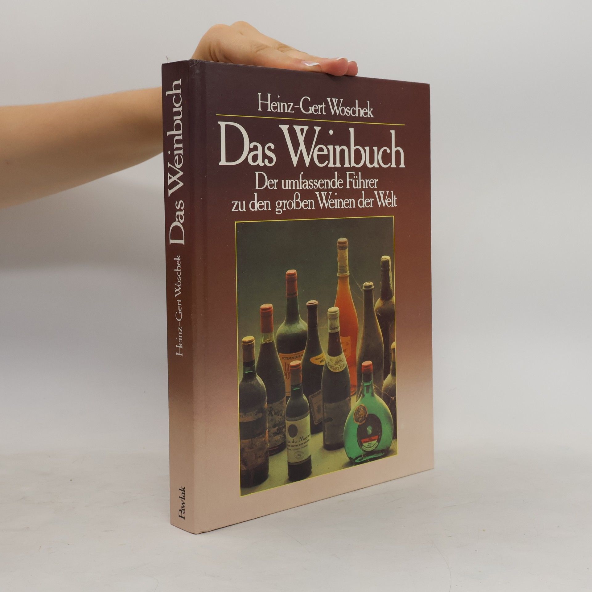 Heinz-Gert Woschek Das Weinbuch