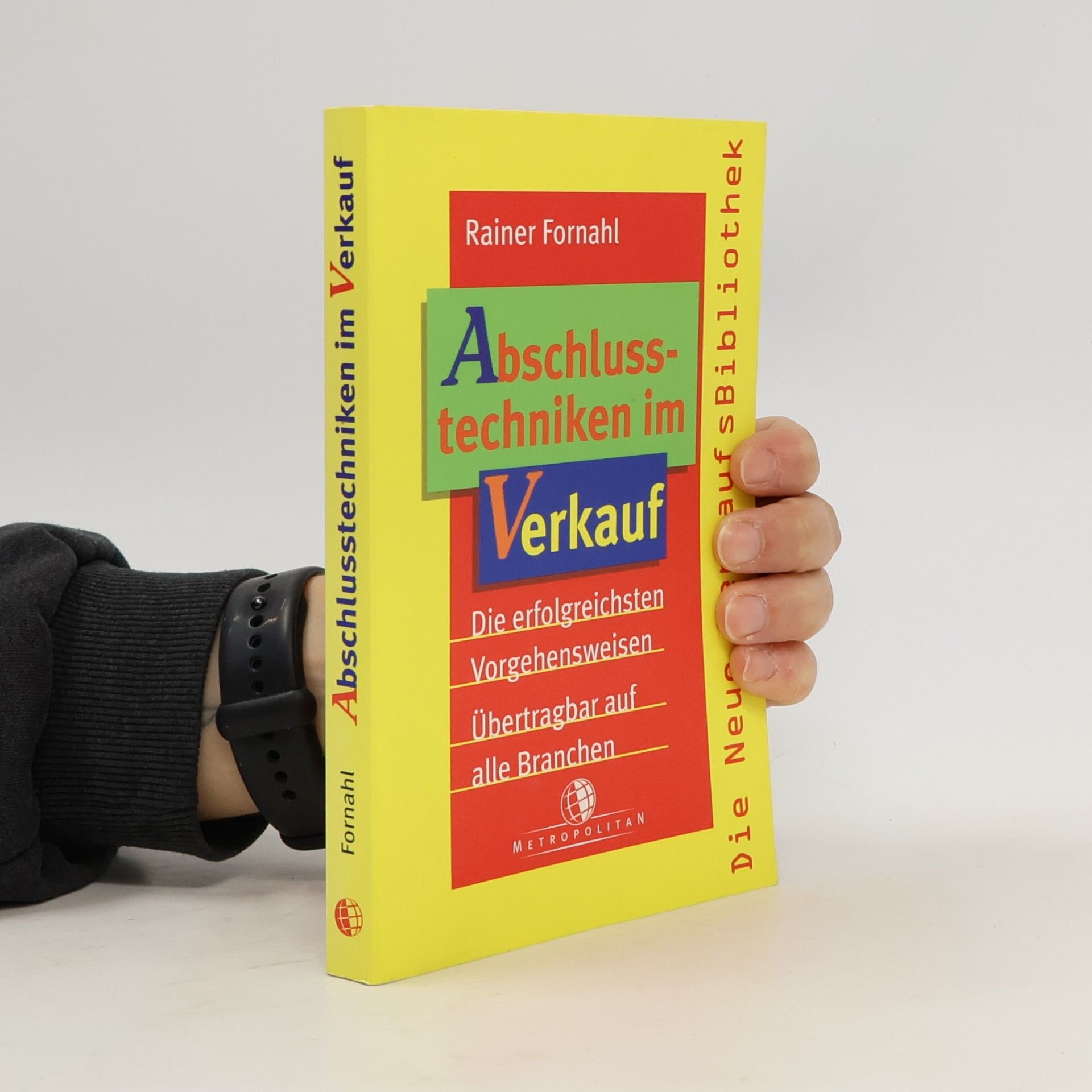Rainer Fornahl Abschlusstechniken im Verkauf