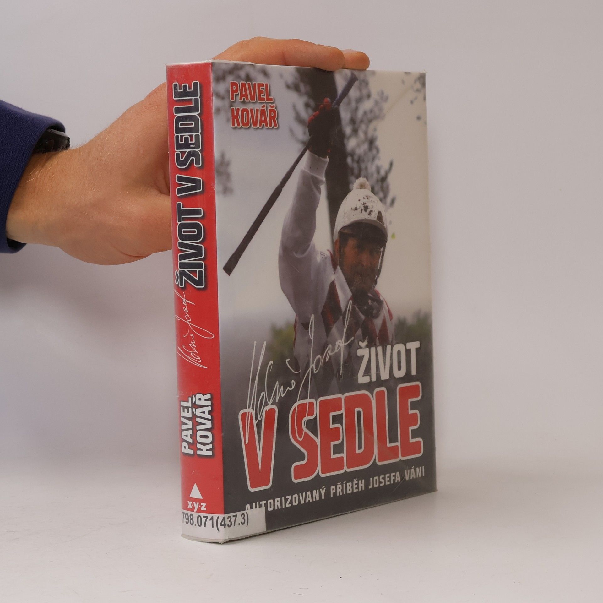 Pavel Kovář Život v sedle. Autorizovaný příběh Josefa Váni