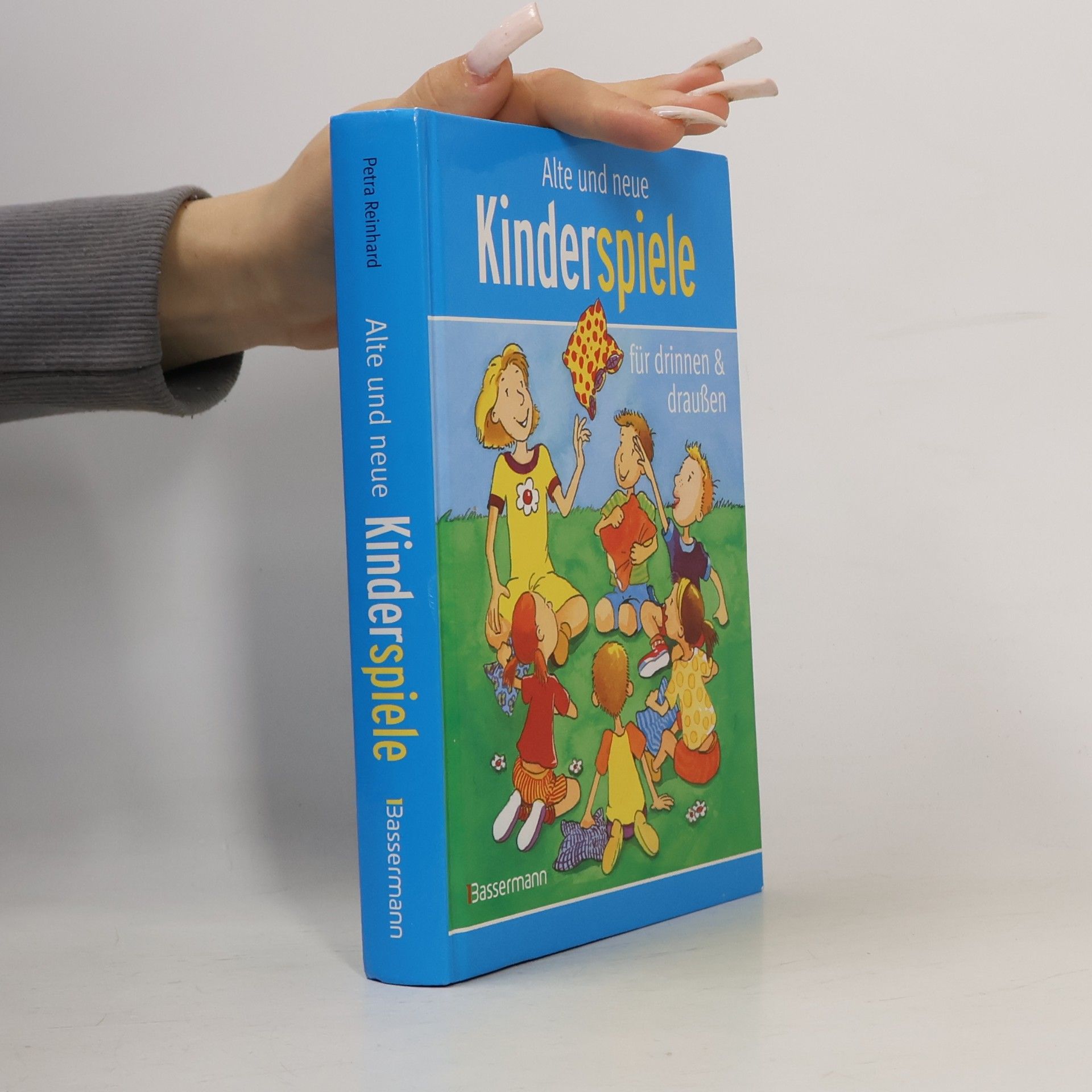 Petra Reinhard Alte und neue Kinderspiele für drinnen & draußen