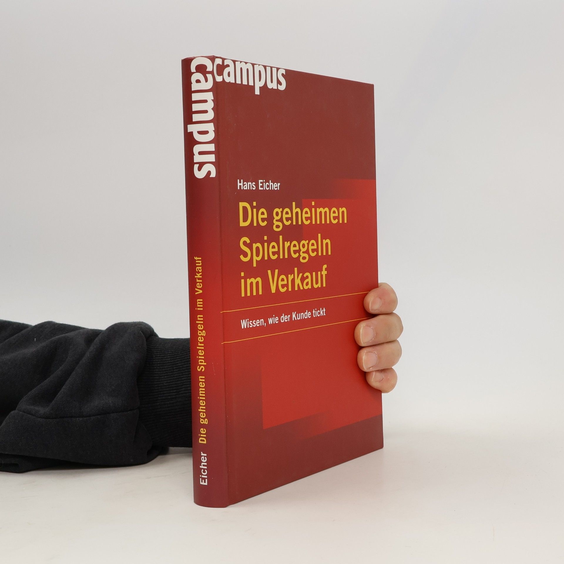 Hans Eicher Die geheimen Spielregeln im Verkauf