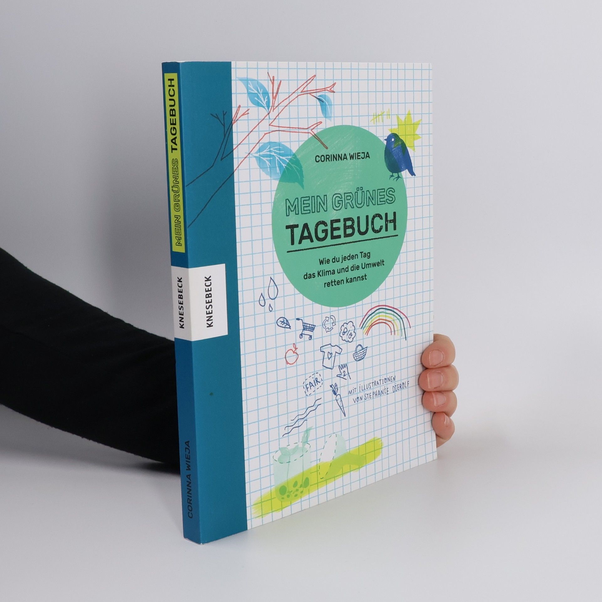 Stephanie Dierolf Mein grünes Tagebuch. Wie du jeden Tag das Klima und die Umwelt retten kannst