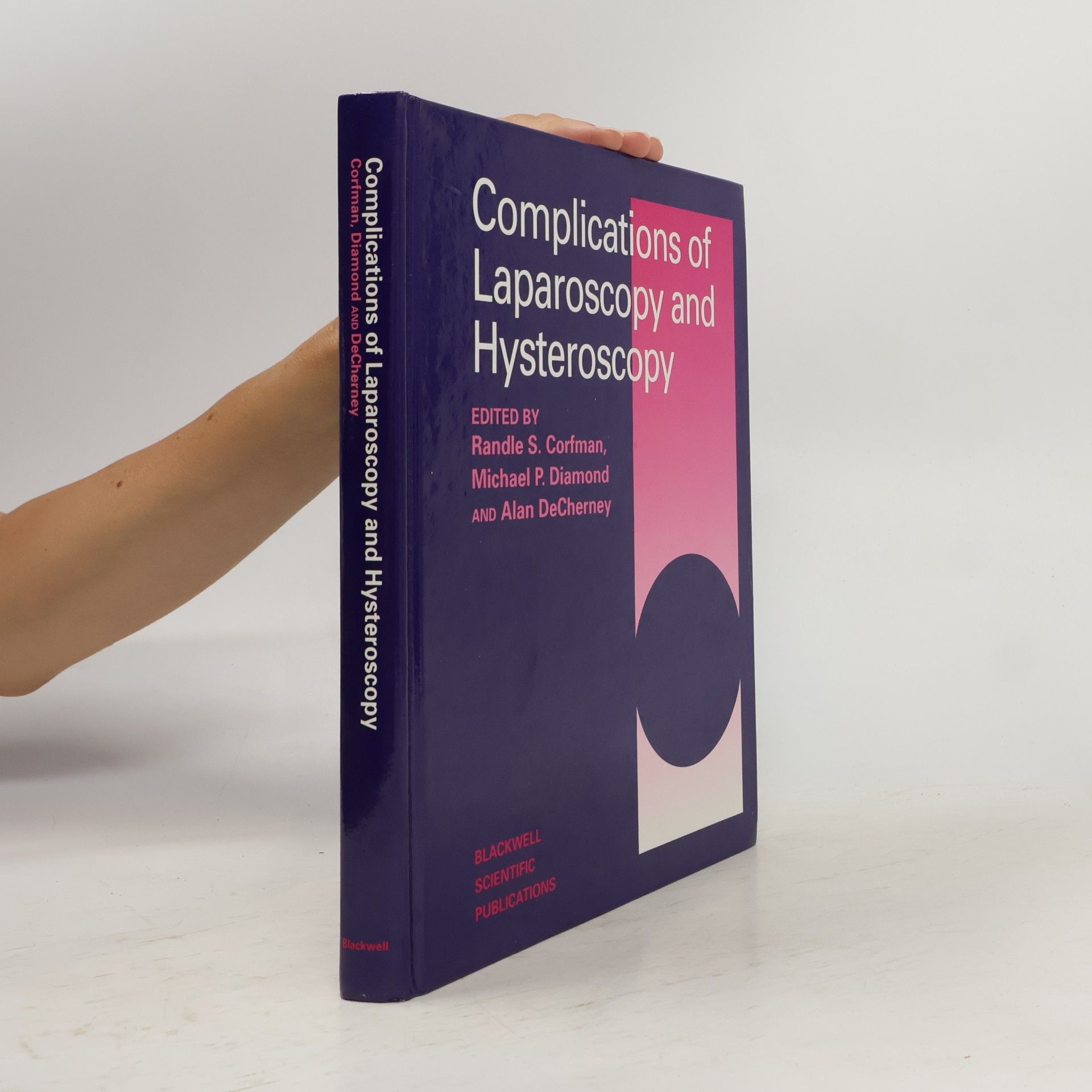Randle S. Corfman Complications of Laparoscopy and Hysteroscopy