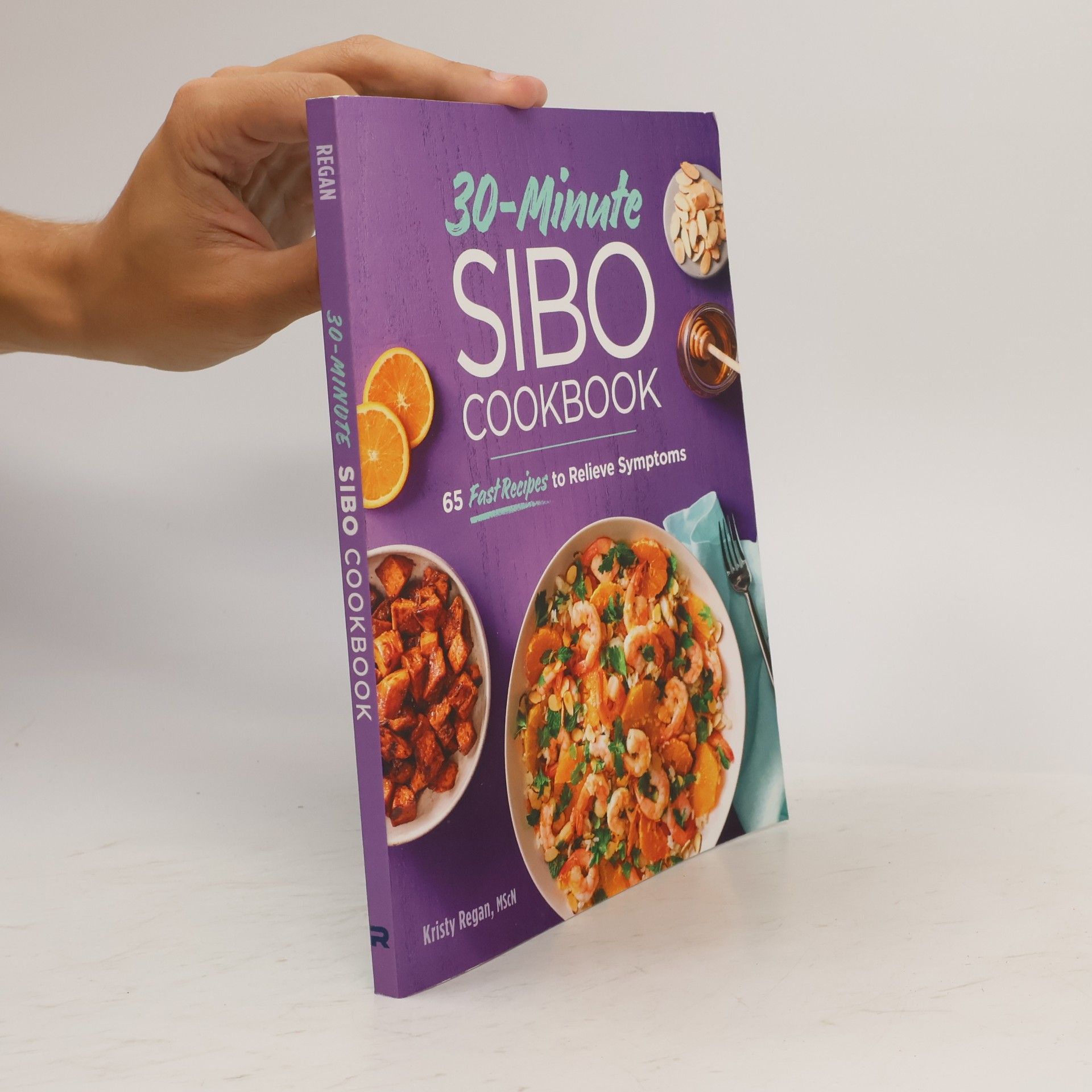 Kristy Regan 30-Minute Sibo Cookbook: 65 Fast Recipes to Relieve Symptoms
