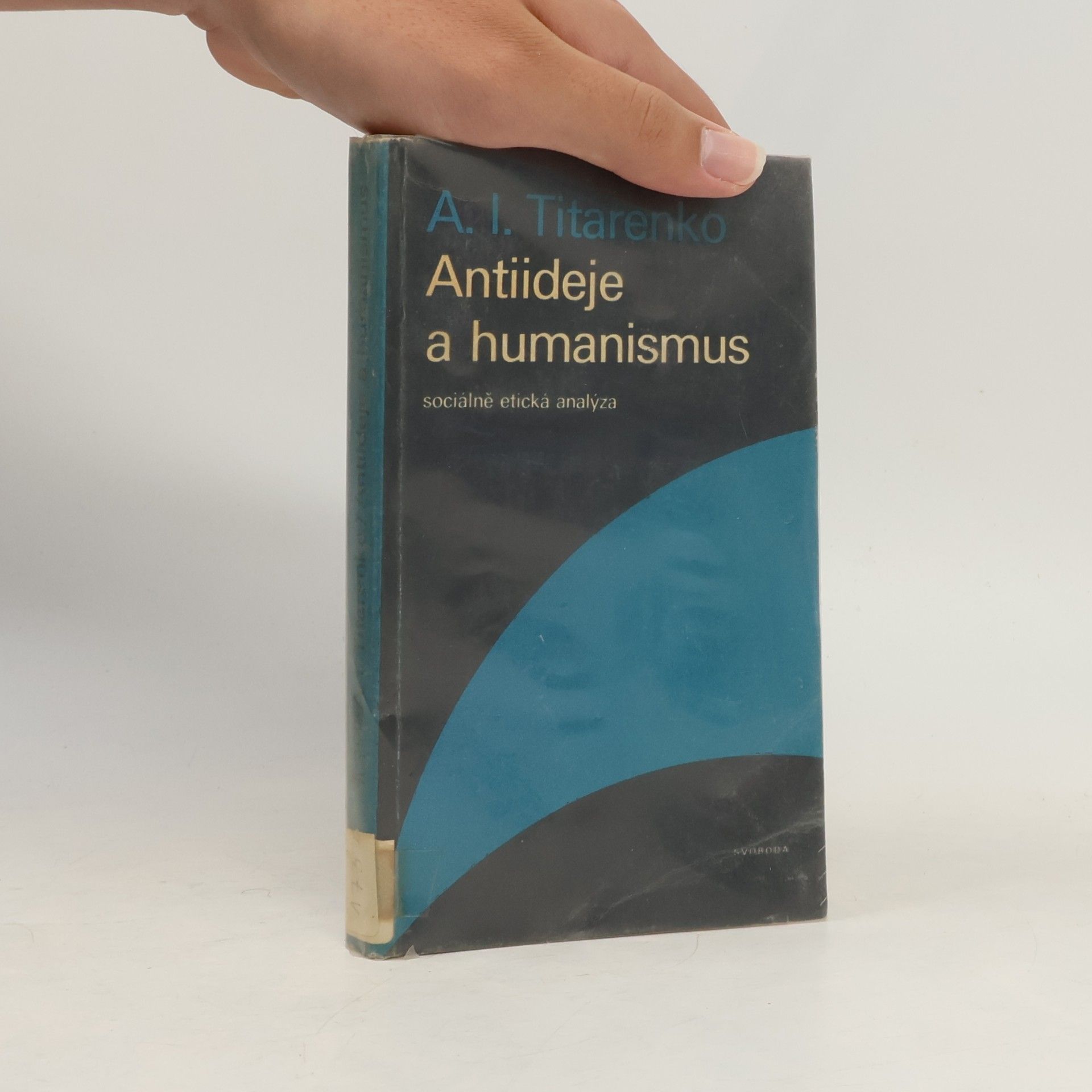 Antiideje a humanismus : sociálně etická analýza