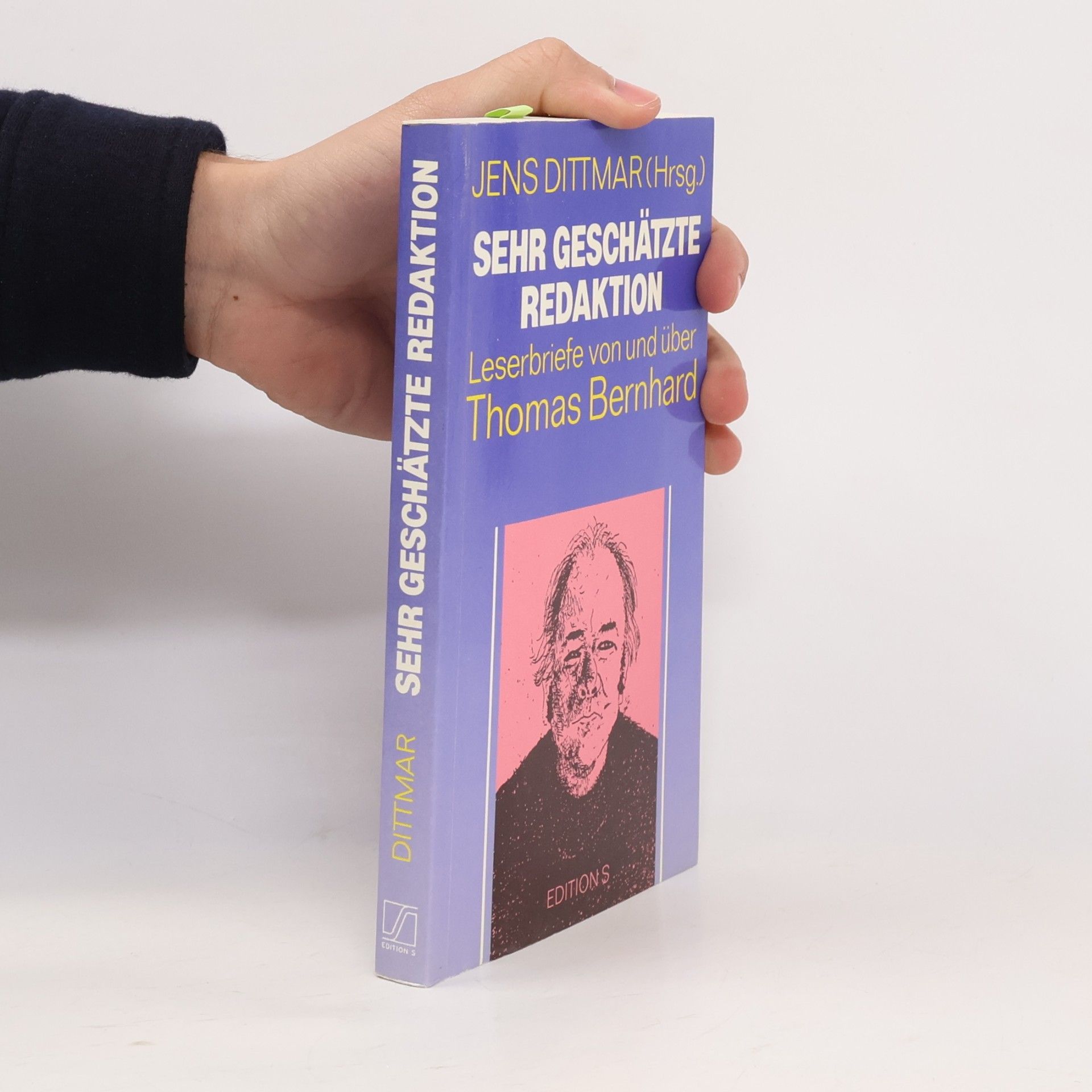 Jens Dittmar Sehr geschätzte Redaktion : Leserbriefe von und über Thomas Bernhard