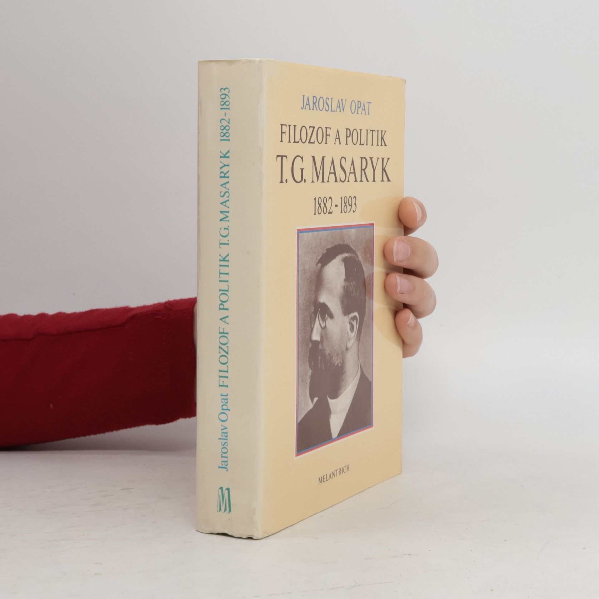 Jaroslav Opat Filozof a politik T. G. Masaryk 1882-1893