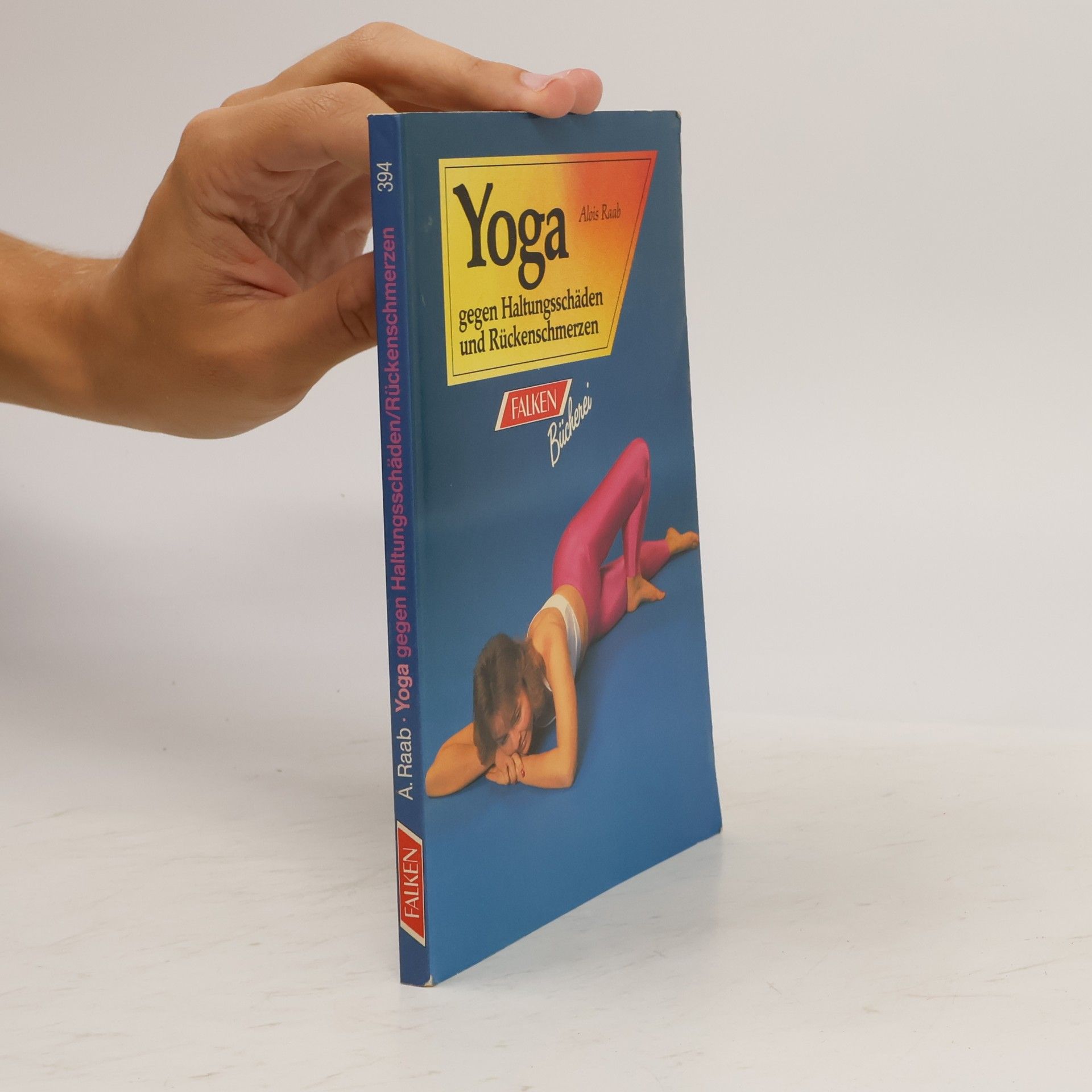 Yoga. Gegen Haltungsschäden und Rückenschmerzen