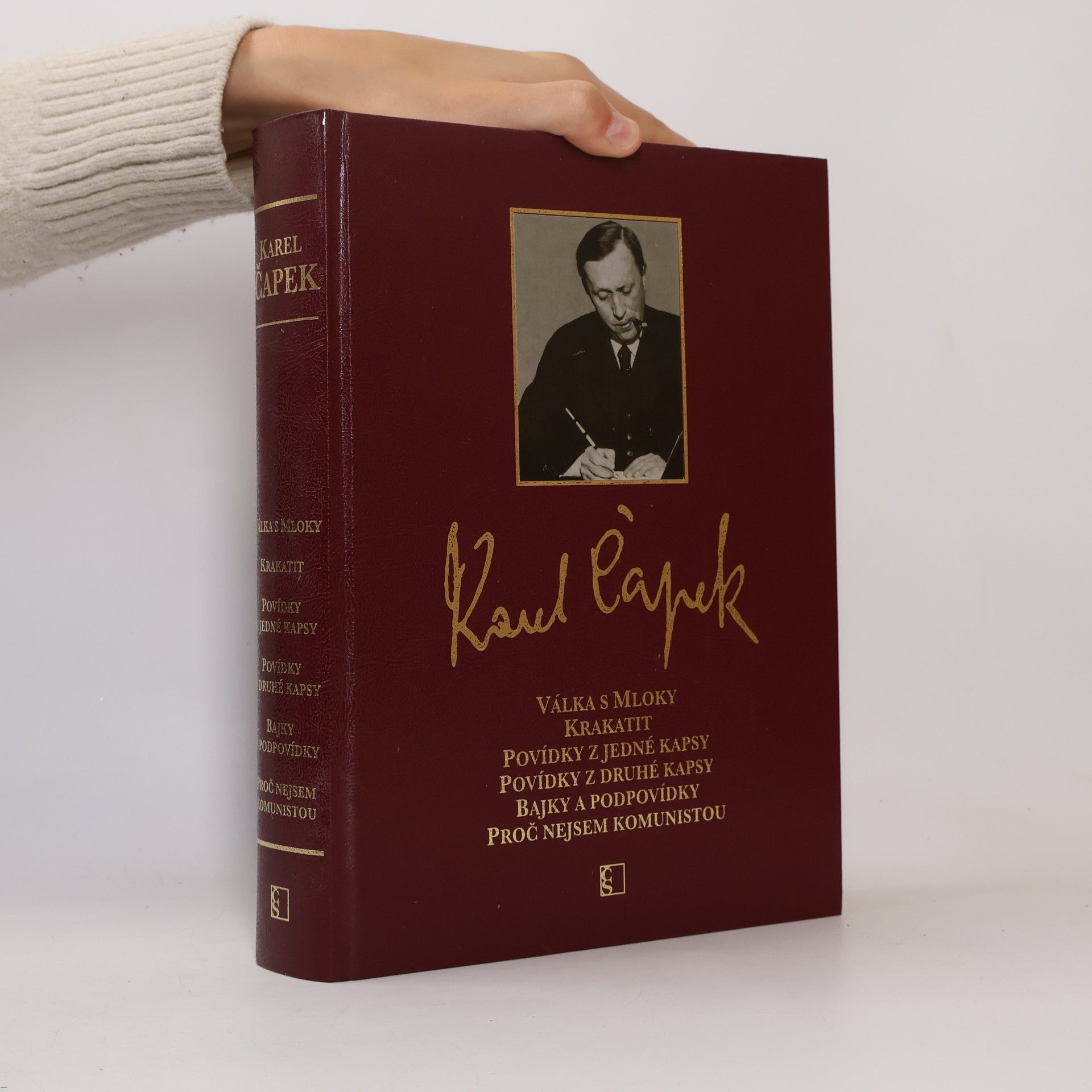 Karel Čapek Válka s mloky; Krakatit; Povídky z jedné kapsy; Povídky z druhé kapsy; Bajky a podpovídky; Proč nejsem komunistou