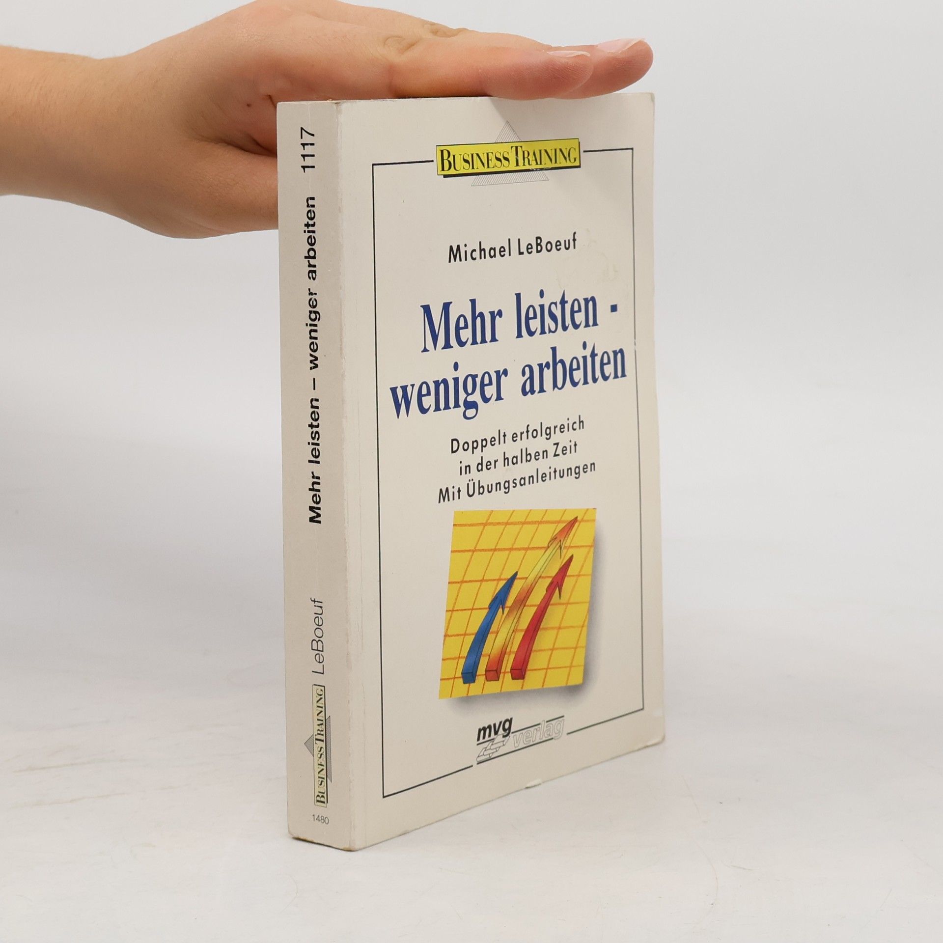 Michael Le Boeuf Mehr leisten - weniger arbeiten