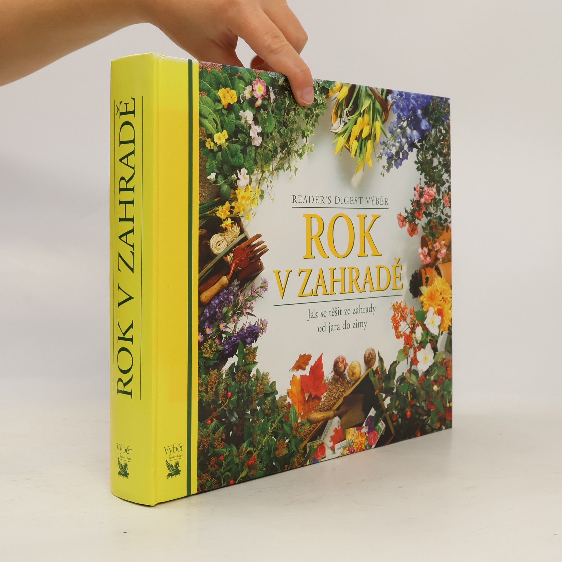 Kolektiv autorů Rok v zahradě. Jak se těšit ze zahrady od jara do zimy