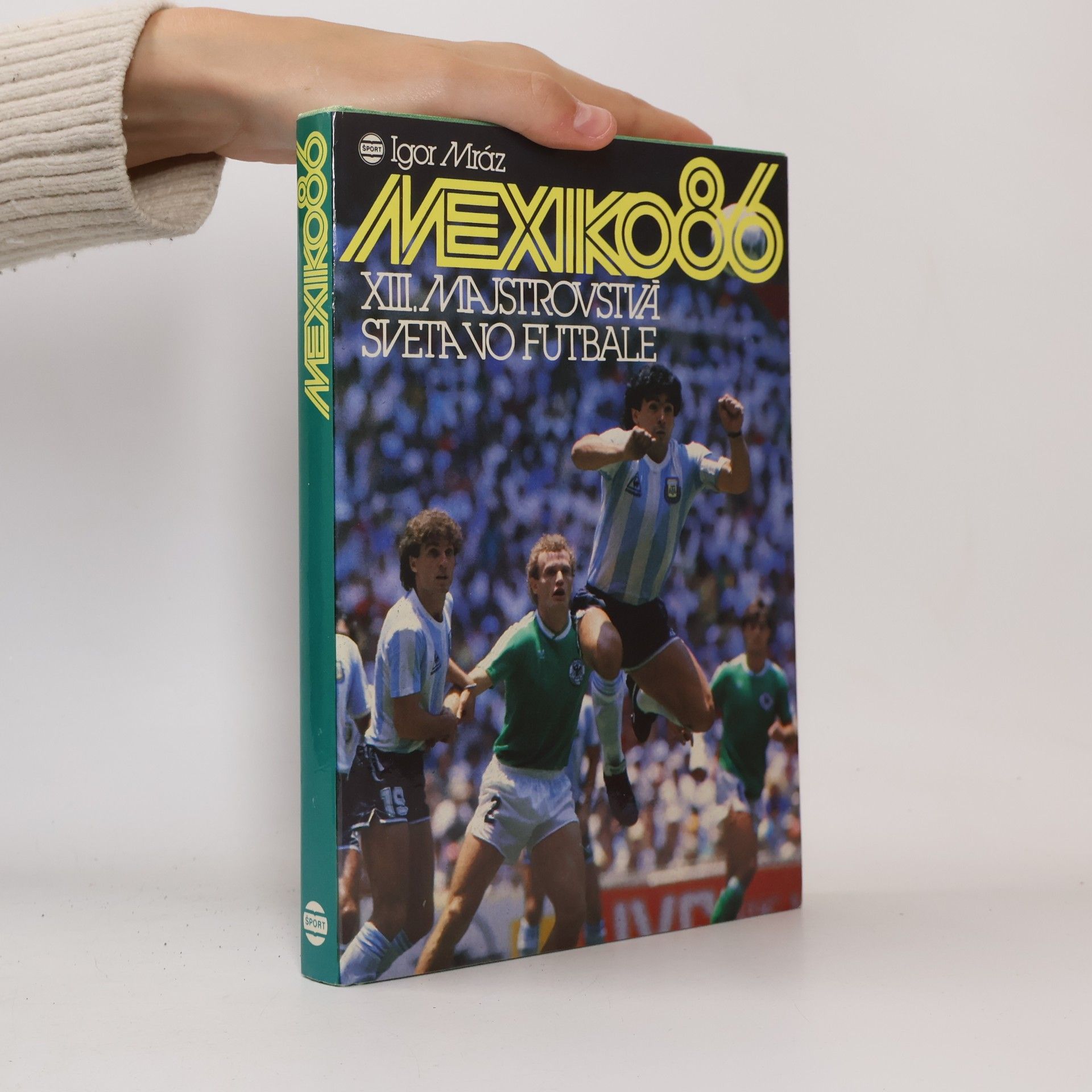 Igor Mráz Mexiko 86. XII. Majstrovstvá sveta vo futbale