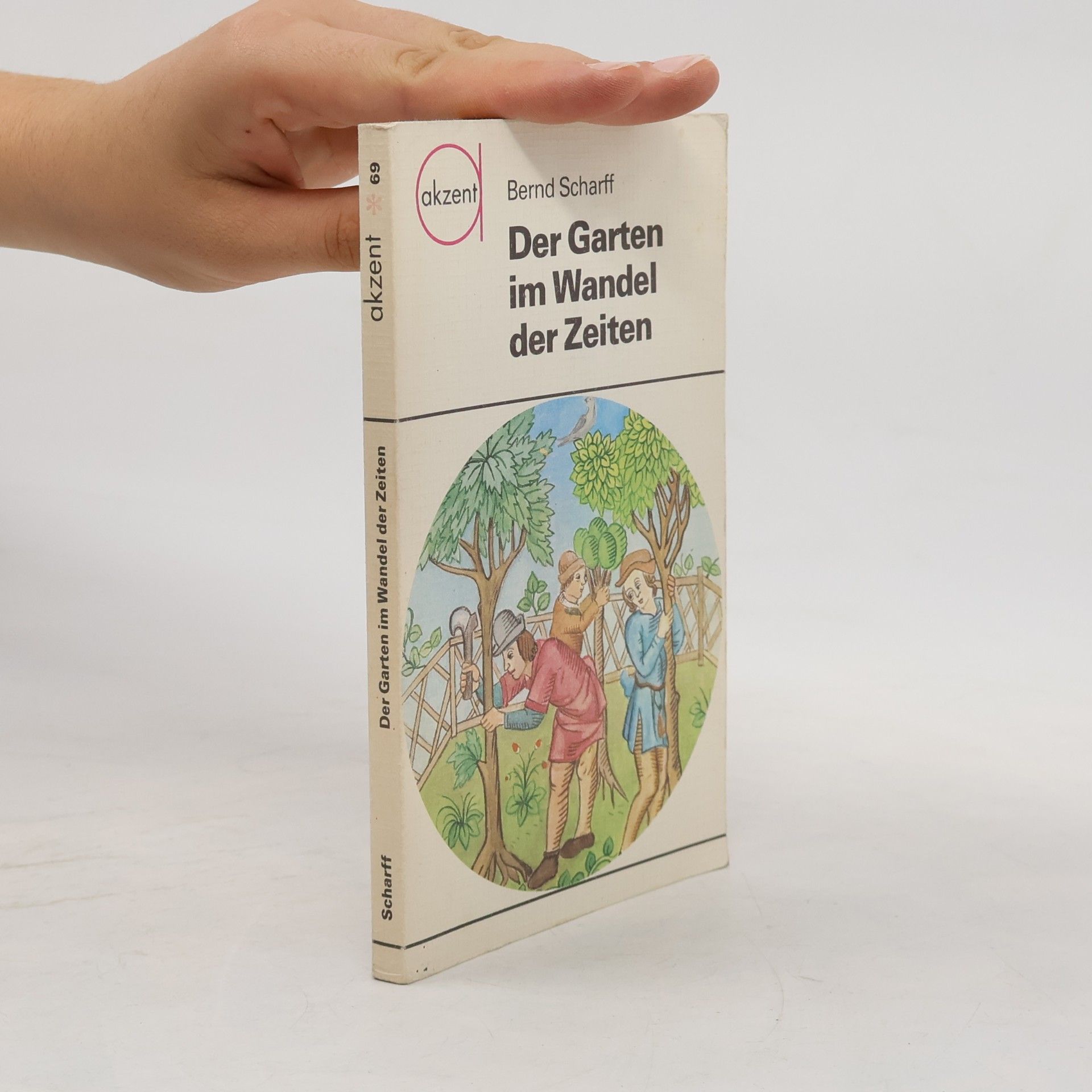 Bernd Scharf Der Garten im der Zeiten
