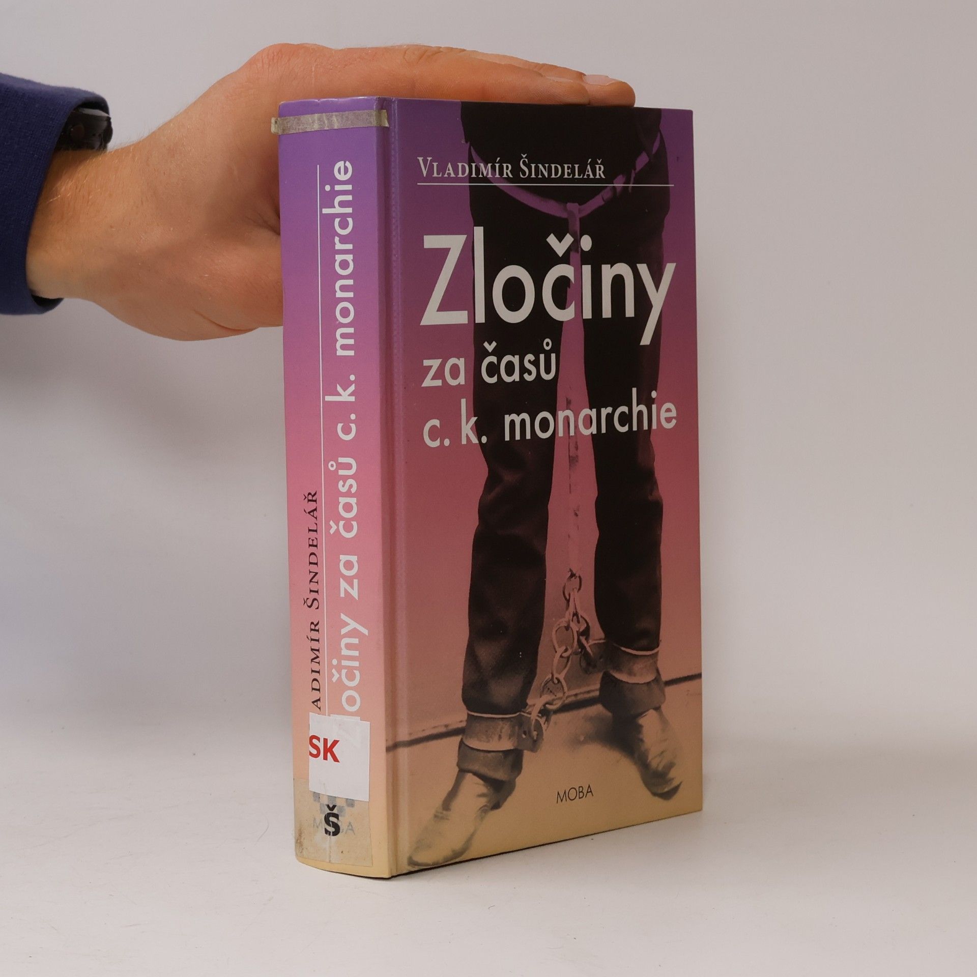 Zločiny za časů c.k. monarchie. Kriminální příběhy ze starého Rakouska-Uherska