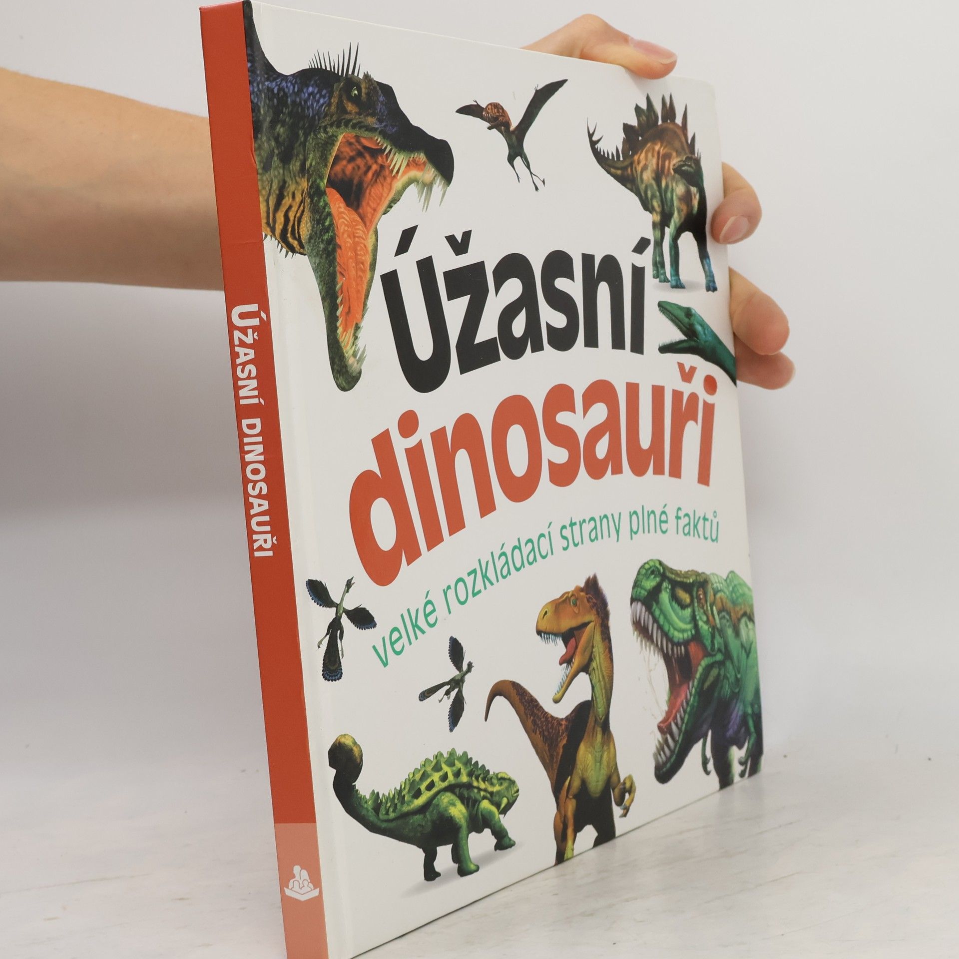 Marek Kurta Úžasní dinosauři : velké rozkládací strany plné faktů