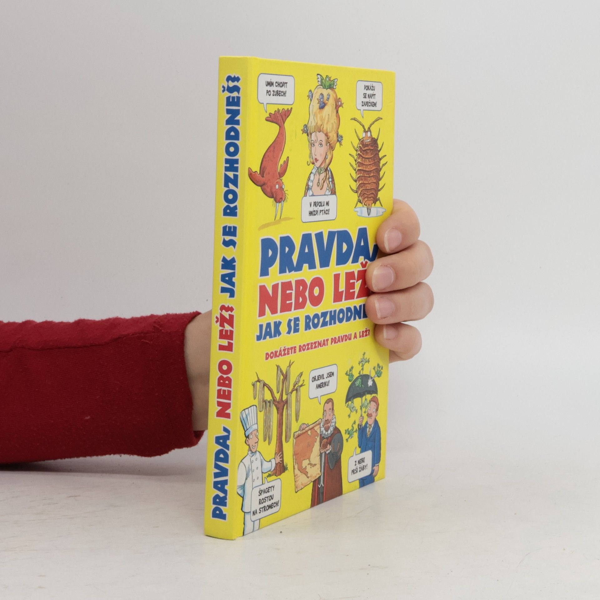 Jan Payne Pravda nebo lež? Jak se rozhodneš? : dokážete rozeznat pravdu a lež?