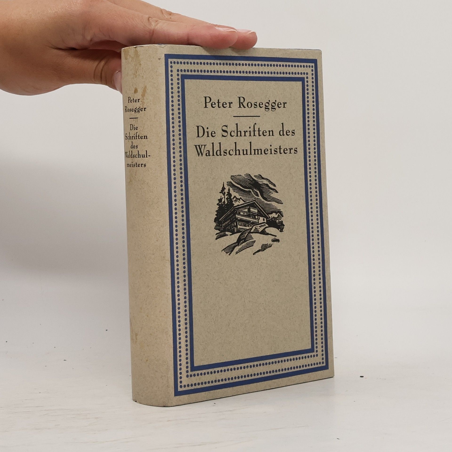 Peter Rosegger Die Schriften des Waldschulmeisters