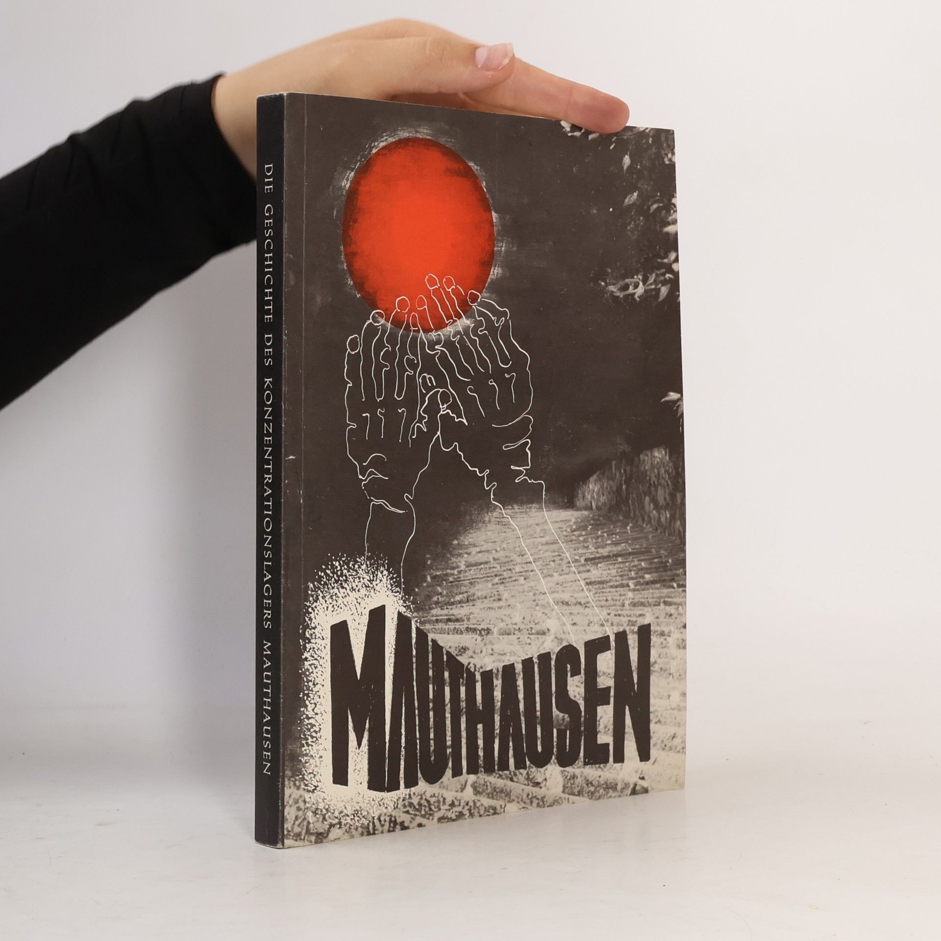 Hans Marsalek Die Geschichte des Konzentrationslagers Mauthausen