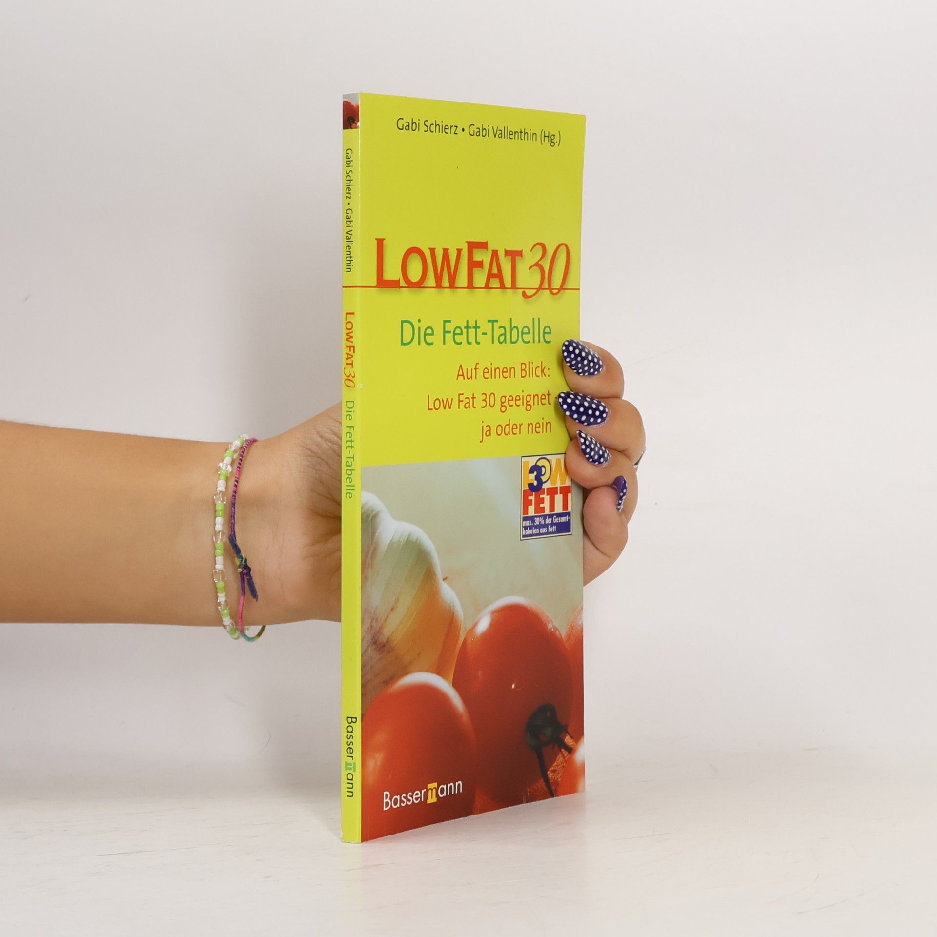 Gabi Schierz LOW FAT 30 - abnehmen und genießen