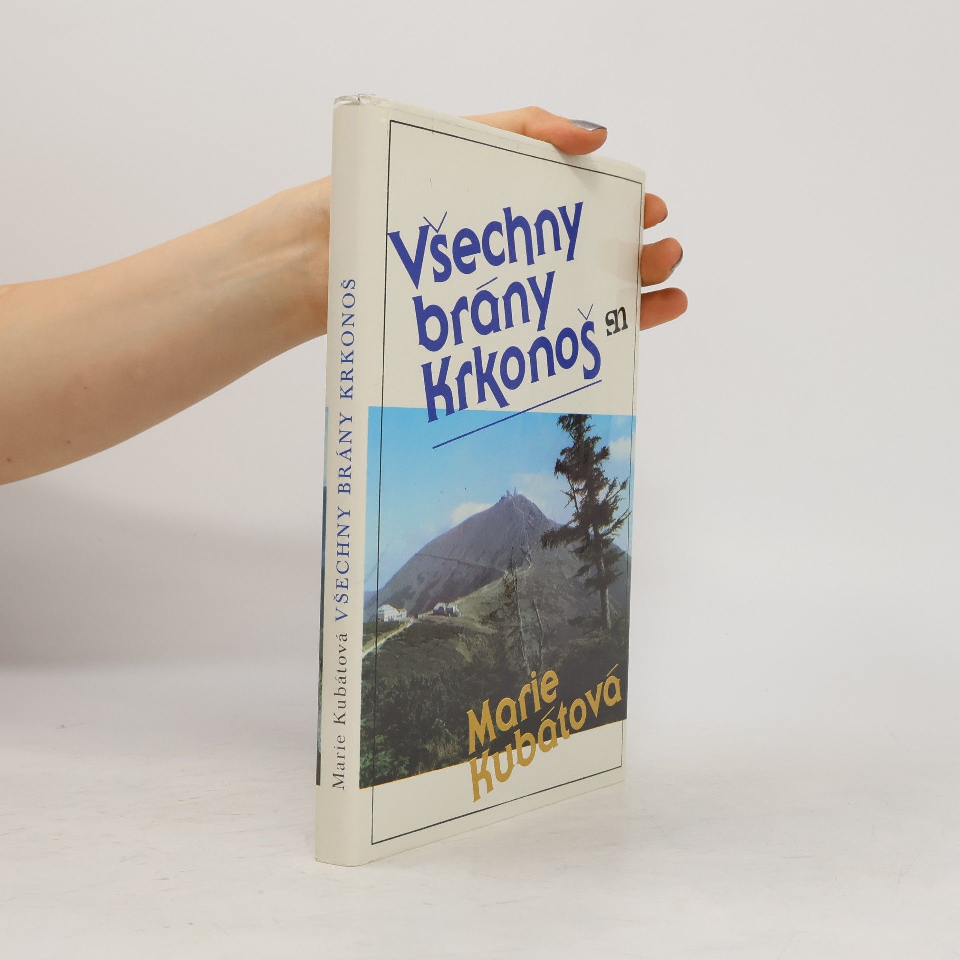 Marie Kubátová Všechny brány Krkonoš