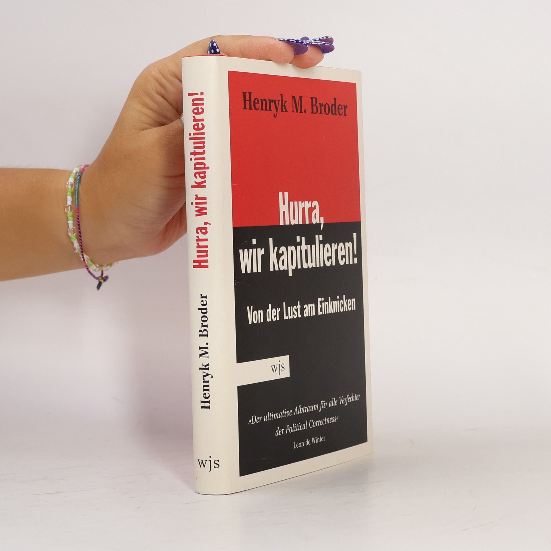 Henryk Broder Hurra, wir kapitulieren!