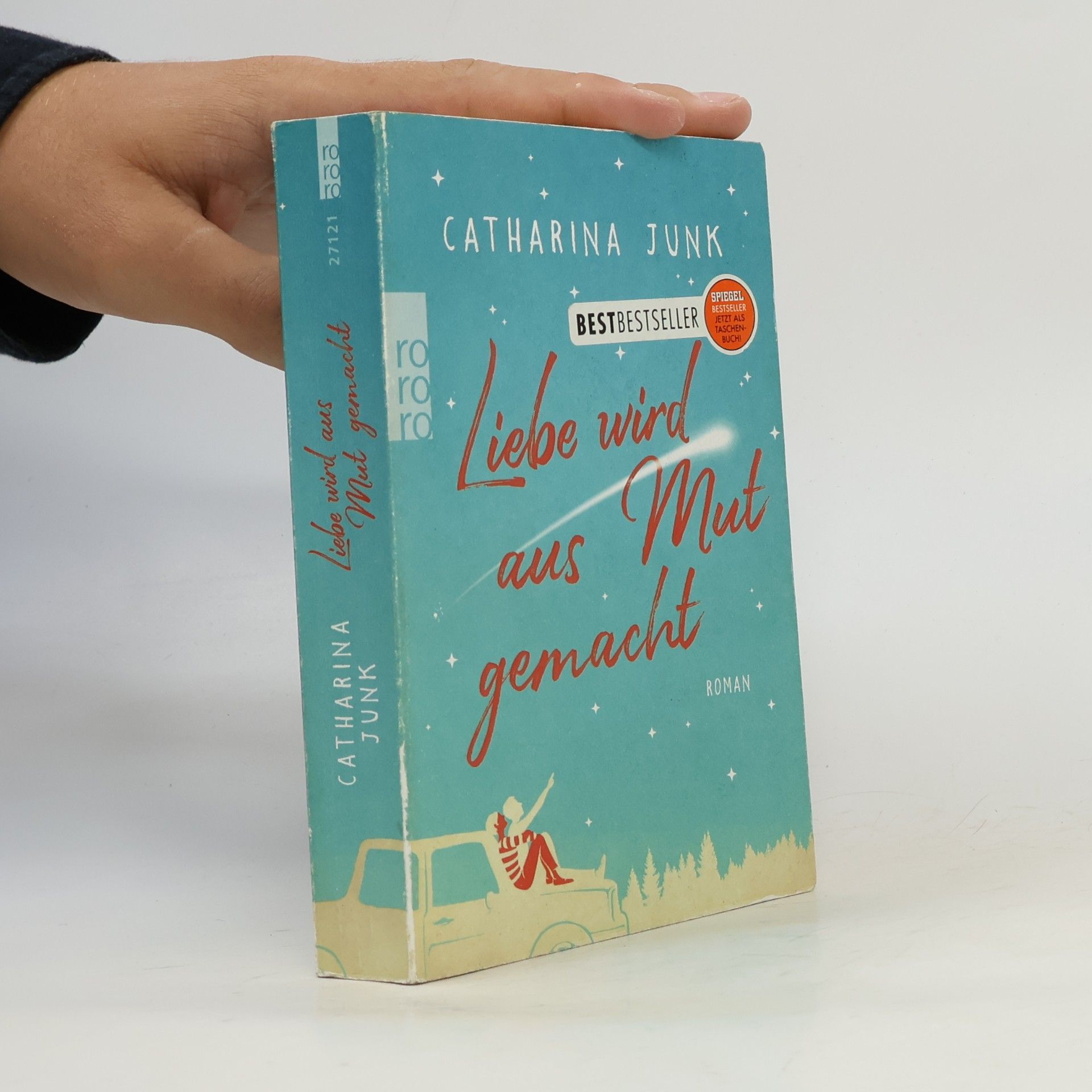 Catharina Junk Liebe wird aus Mut gemacht