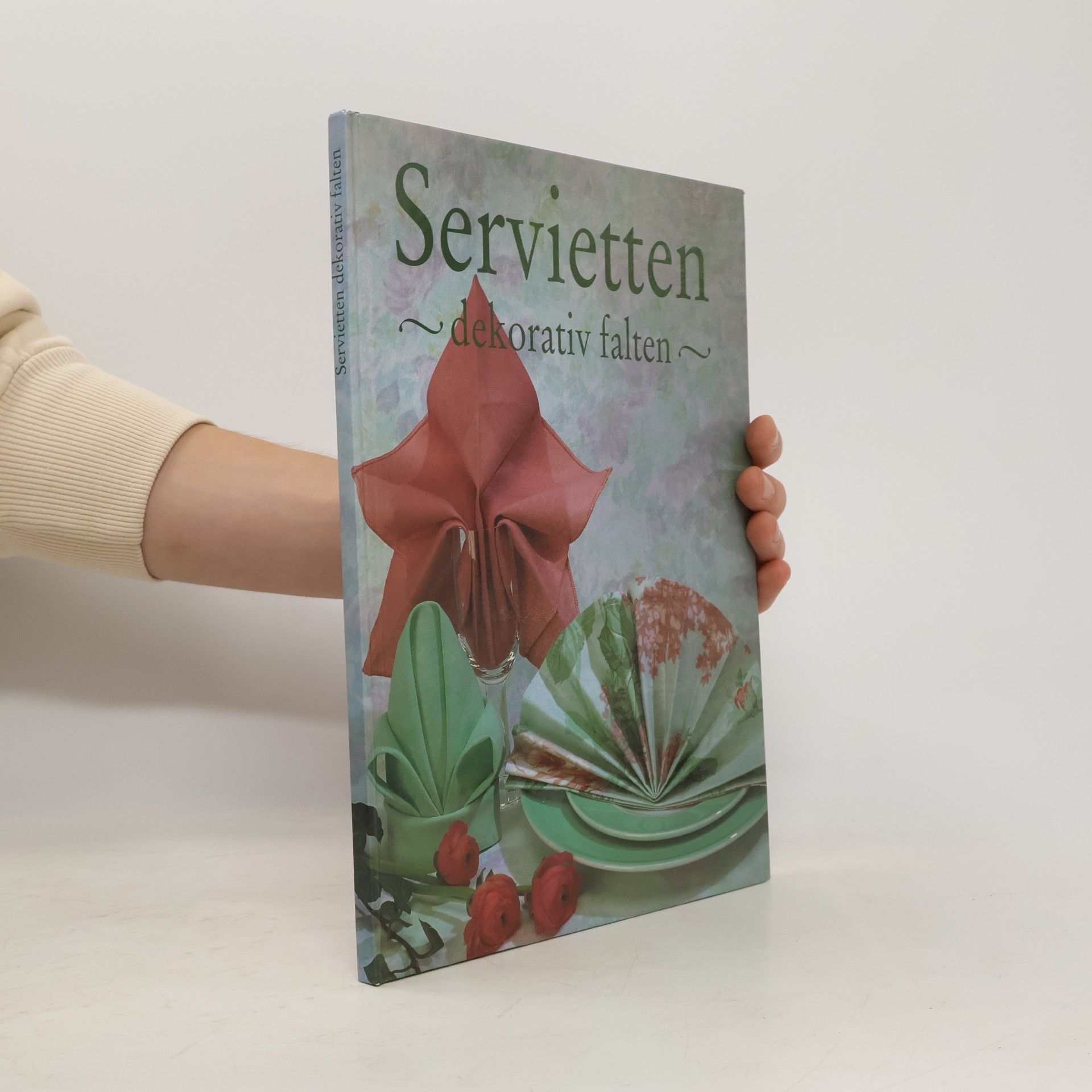 Autorenkollektiv Servietten. Dekorativ falten
